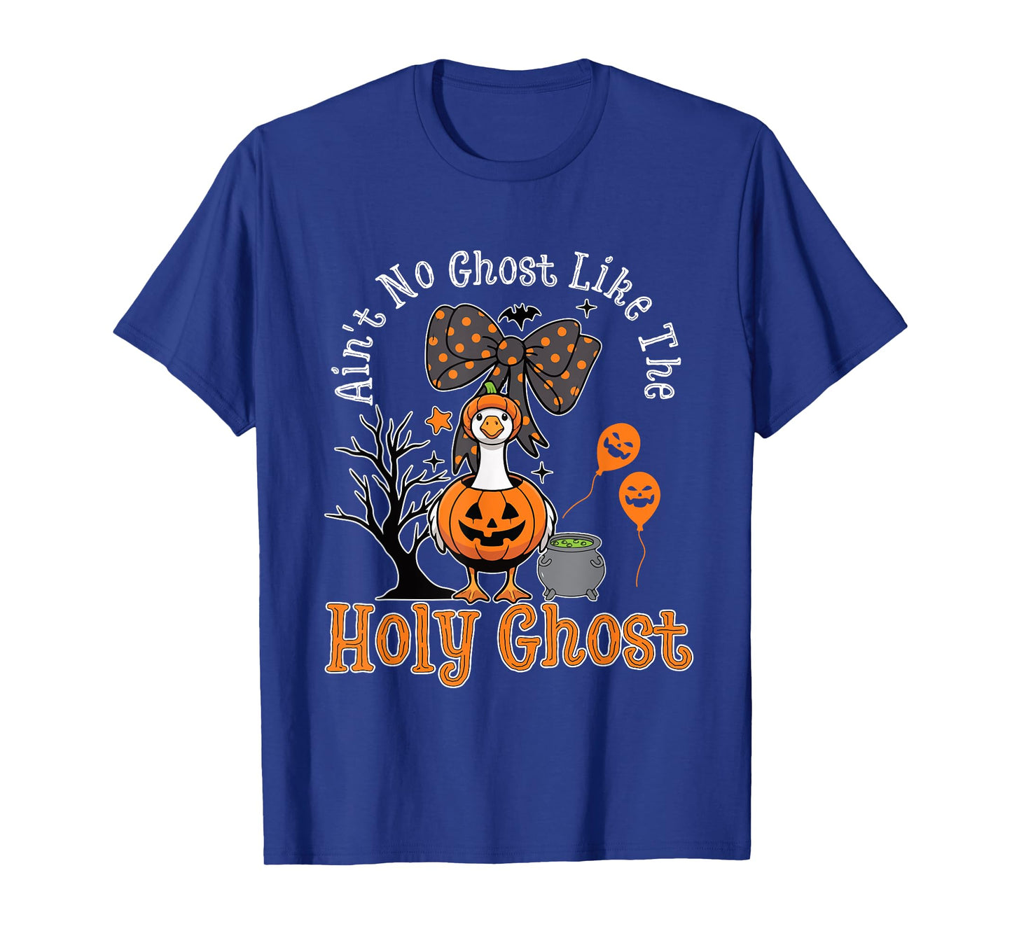 Ain't No Ghost Like The Holy Ghost Goose Christian Halloween T-Shirt