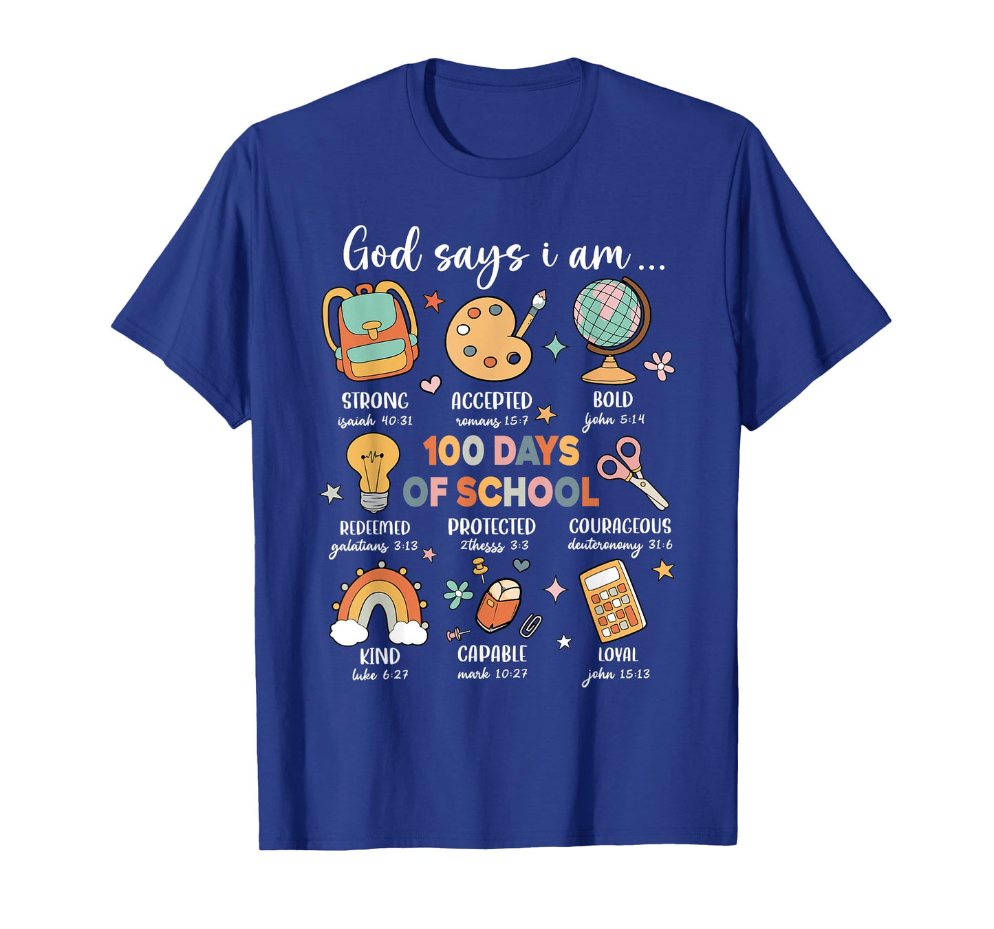 God Says I Am 100 Days Of School Christ Bible Saying Graphic T-Shirt