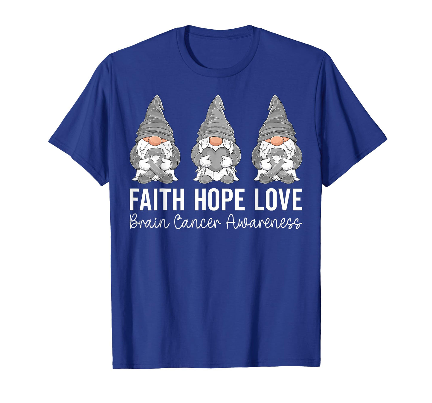 Gnomes Faith Hope Love Brain Cancer Awareness Gray Ribbon T-Shirt