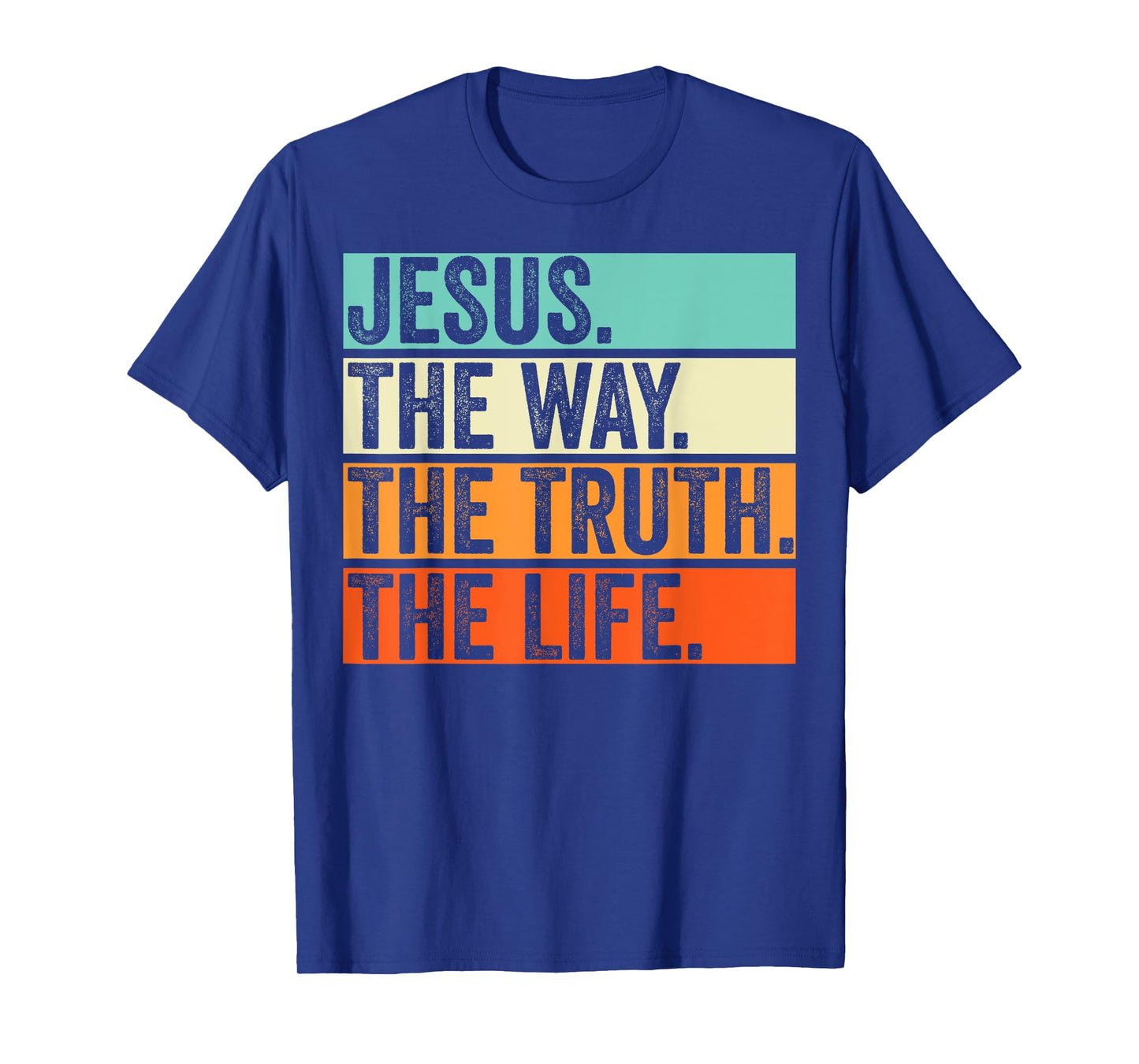 Jesus The Way Truth Life Bible Verse Christian Worship T-Shirt