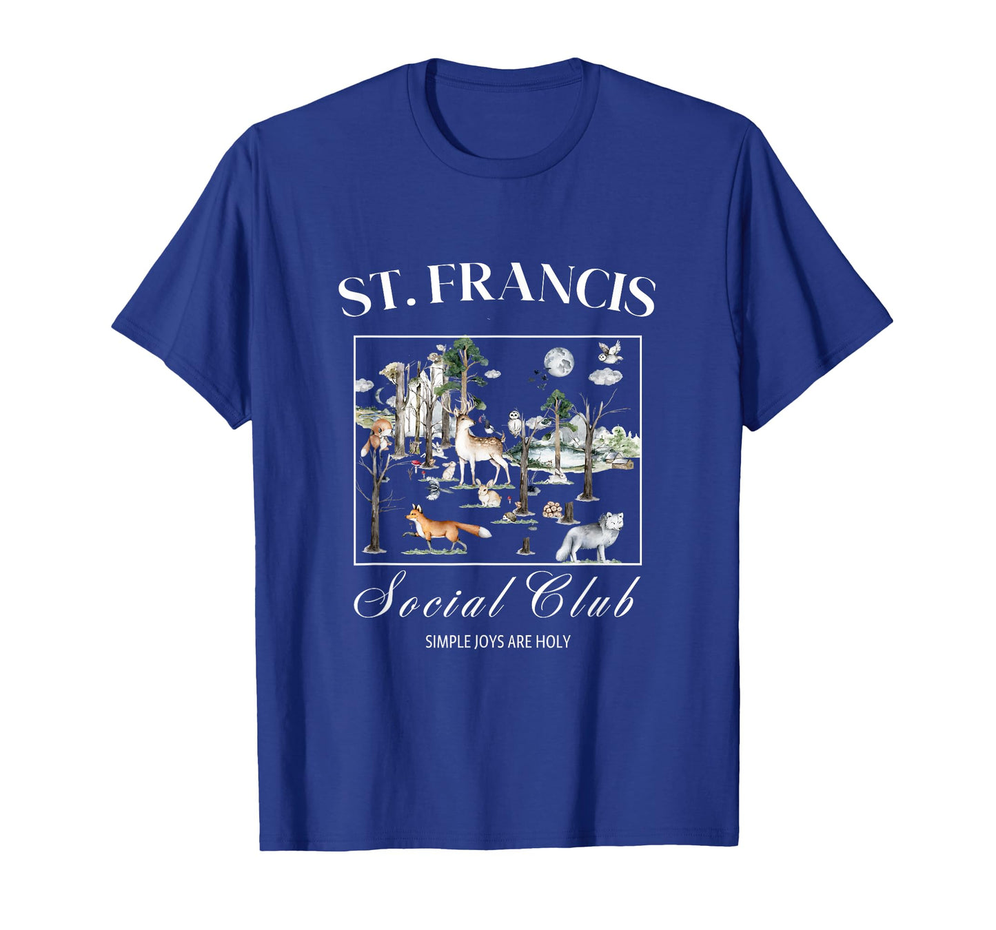 St Francis Assisi Quote Woodland Animals Design T-Shirt