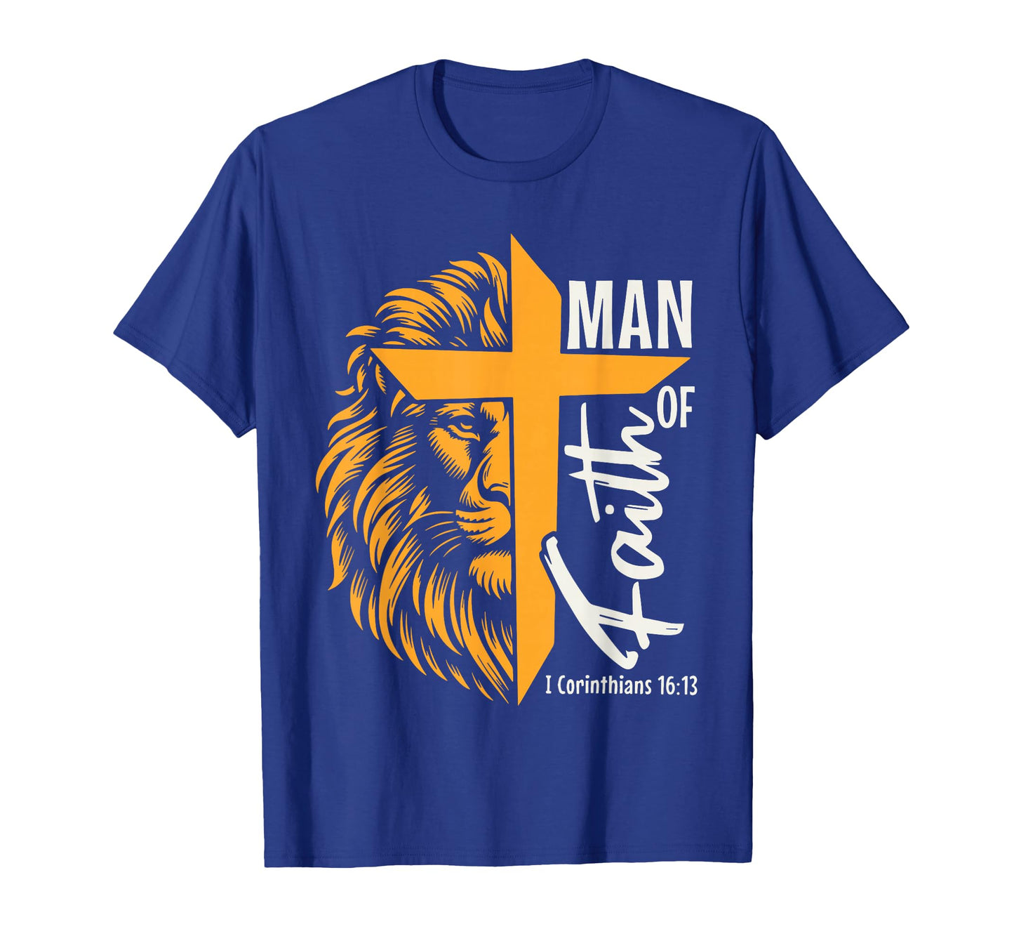 Jesus Man of Faith Lion Cross I Corinthians 16 13 T-Shirt