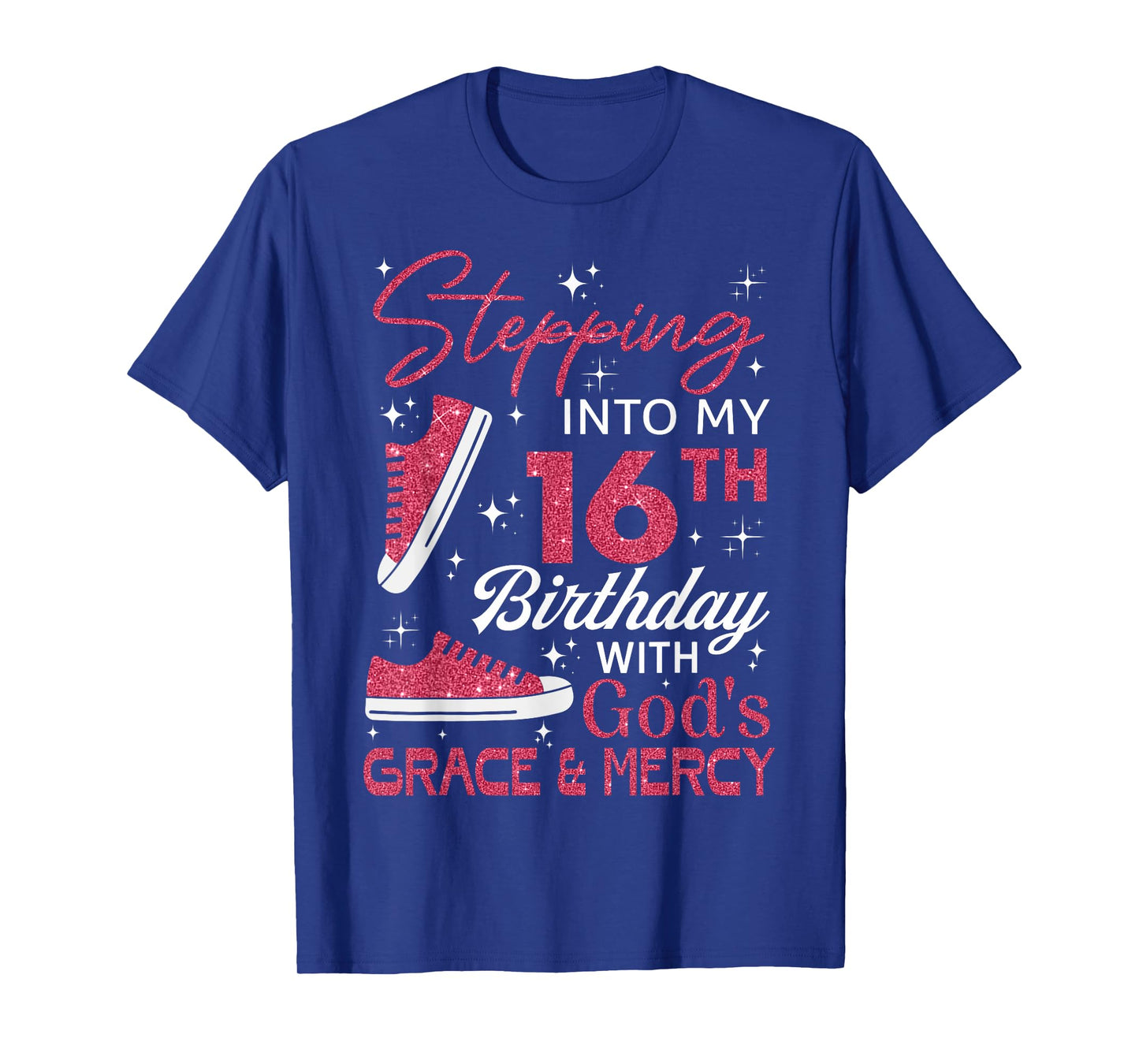 Stepping into my 16th birthday with God's grace & Mercy T-Shirt