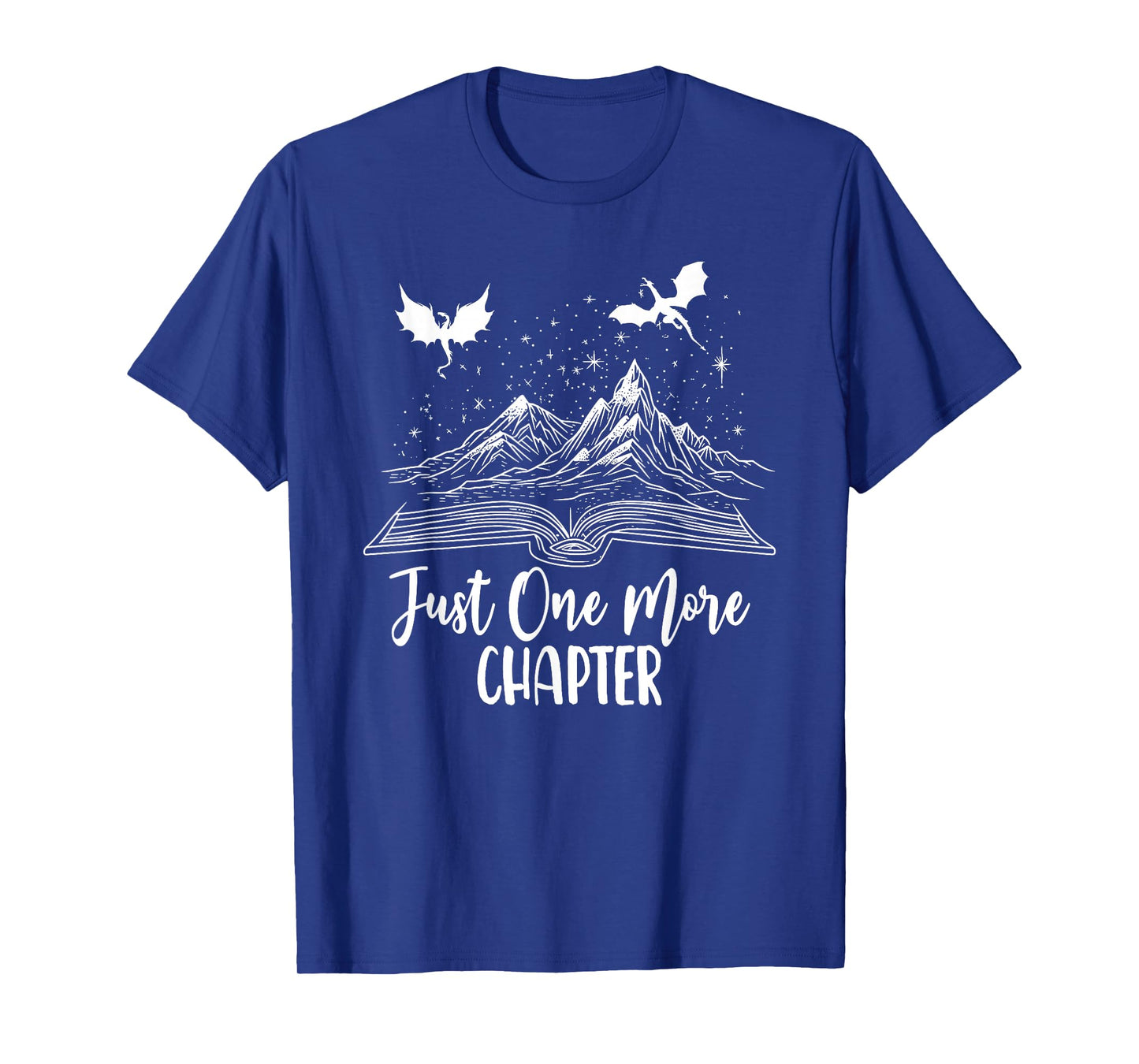 Just One More Chapter Romantasy Dragon Fantasy Romance Book T-Shirt