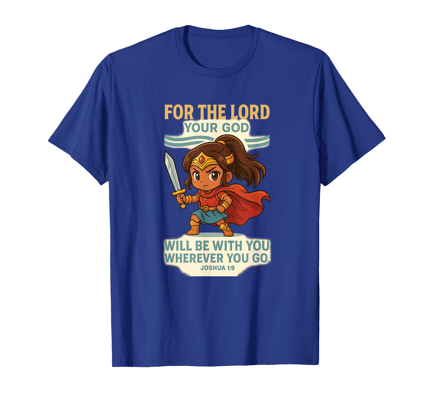 God Is With You β Joshua 1:9 Chibi Anime Warrior Girl design T-Shirt