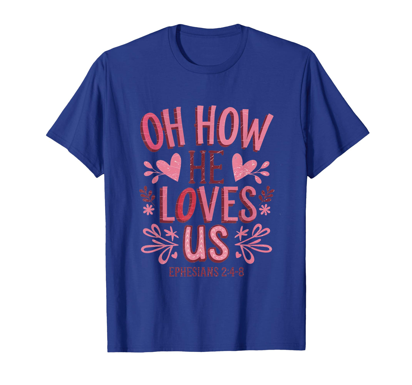 Oh How He Loves Us Bible Verse Christian Boho Jesus T-Shirt