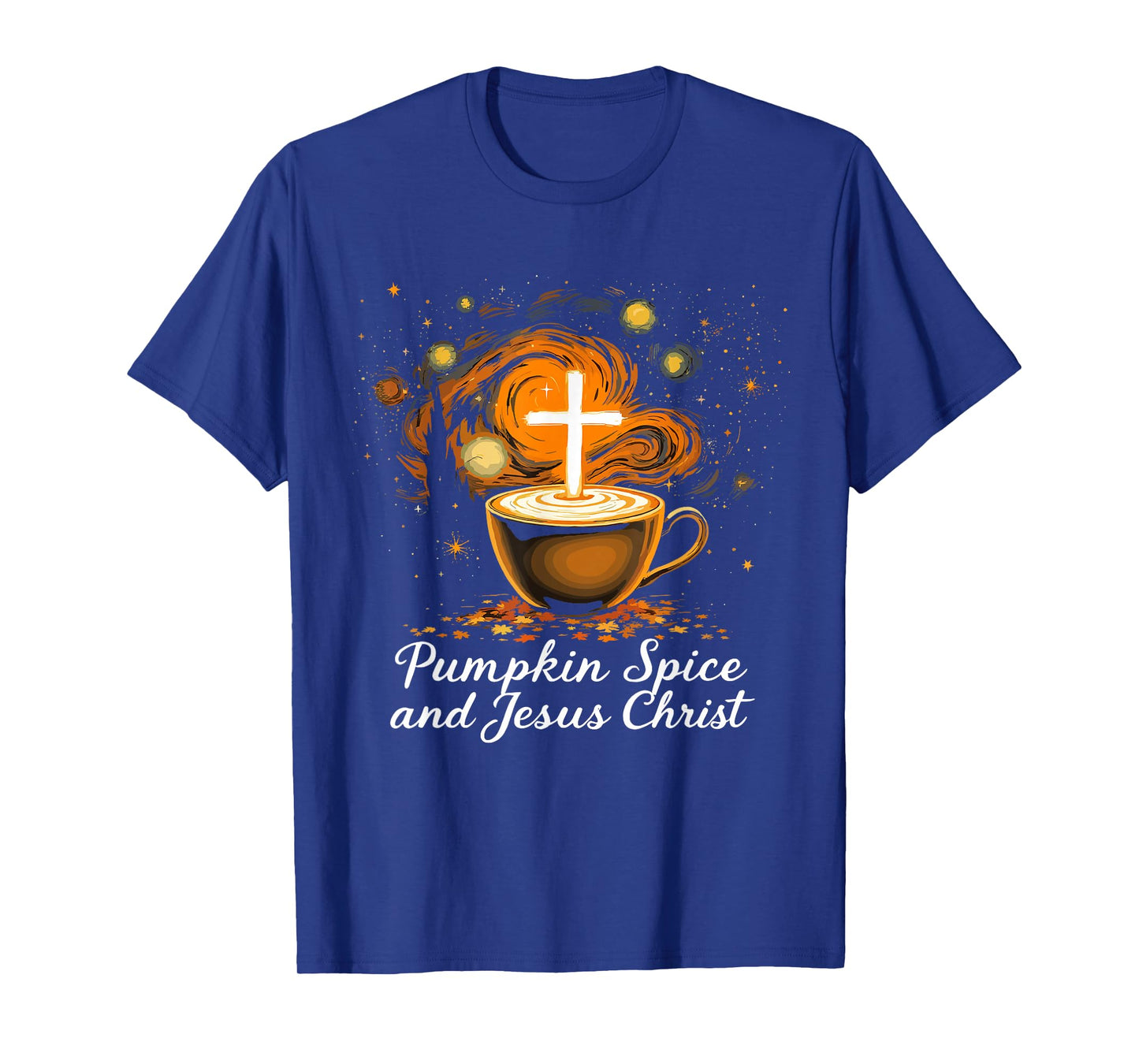 Pumpkin Spice and Jesus Christ Fall Faith Latte T-Shirt