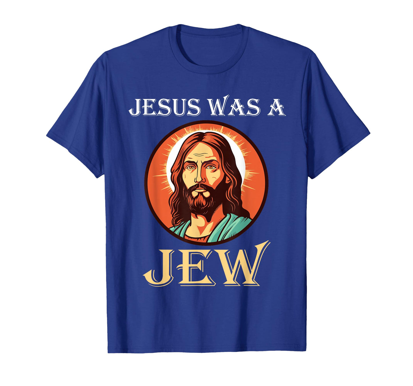 Jesus Was A Jew T-Shirt