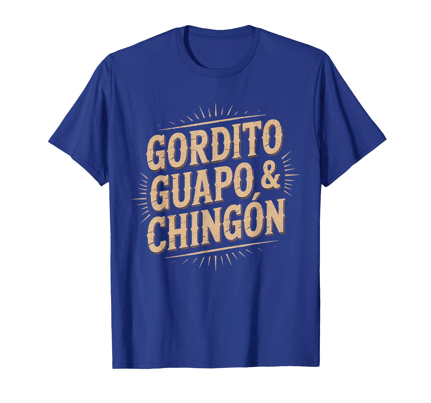 Gordito Guapo Chingon T-Shirt