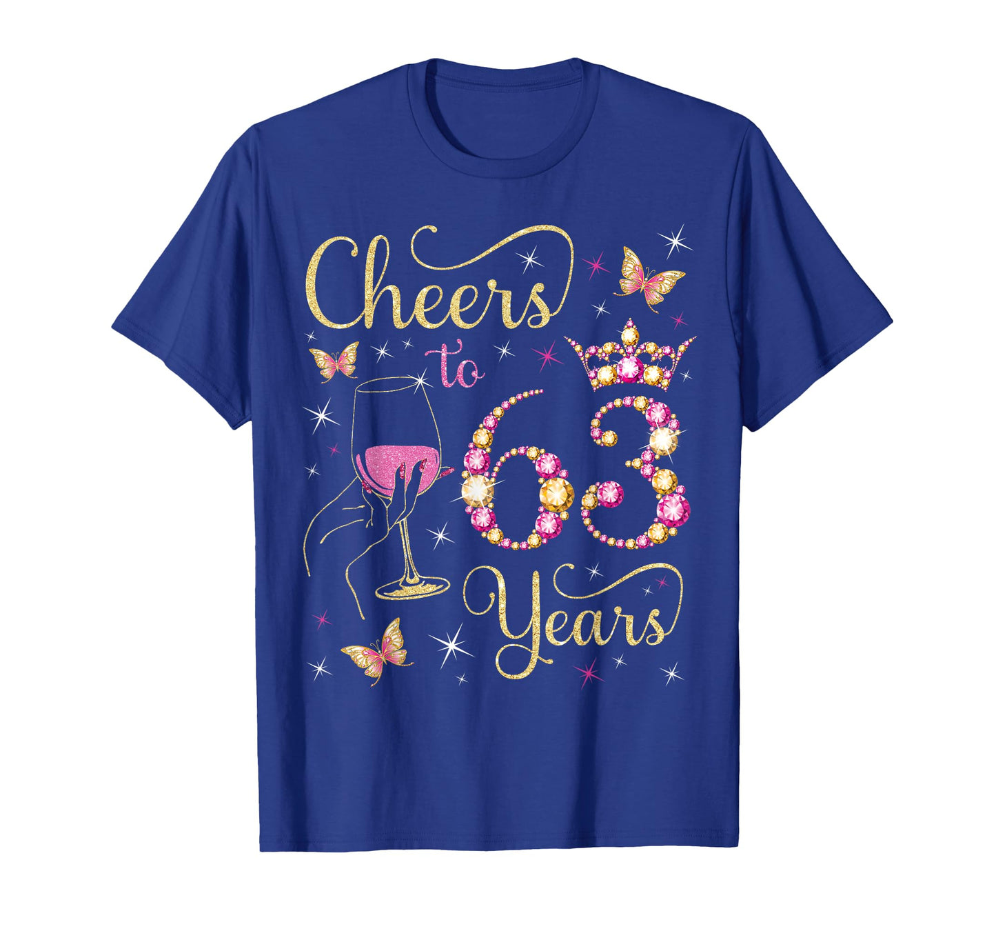 Cheers to 63 Years, 63rd Queen's Birthday, 63 Years Old Bday T-Shirt