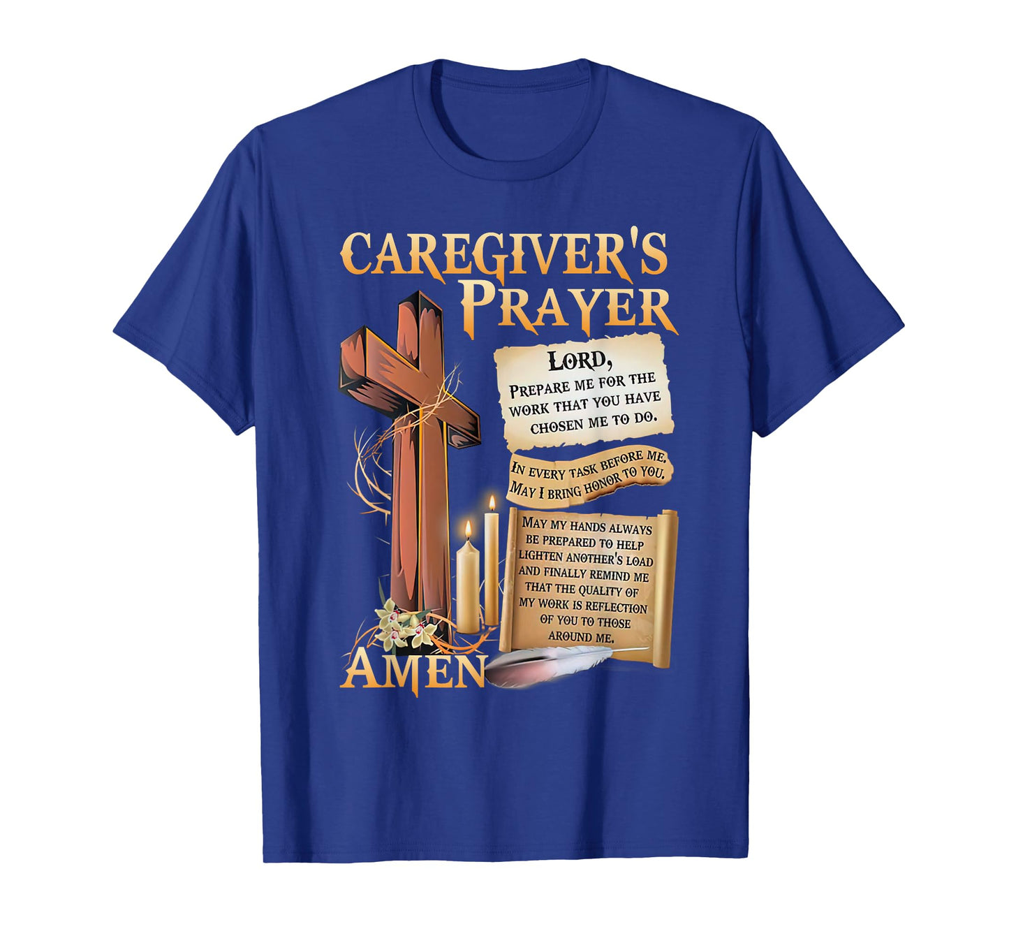 Caregiver's Prayer Christian Cross Faith Hope Love Jesus T-Shirt