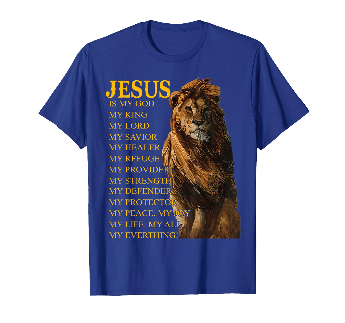 Jesus Is My God King My Lord My Savior Healer Christian Lion T-Shirt