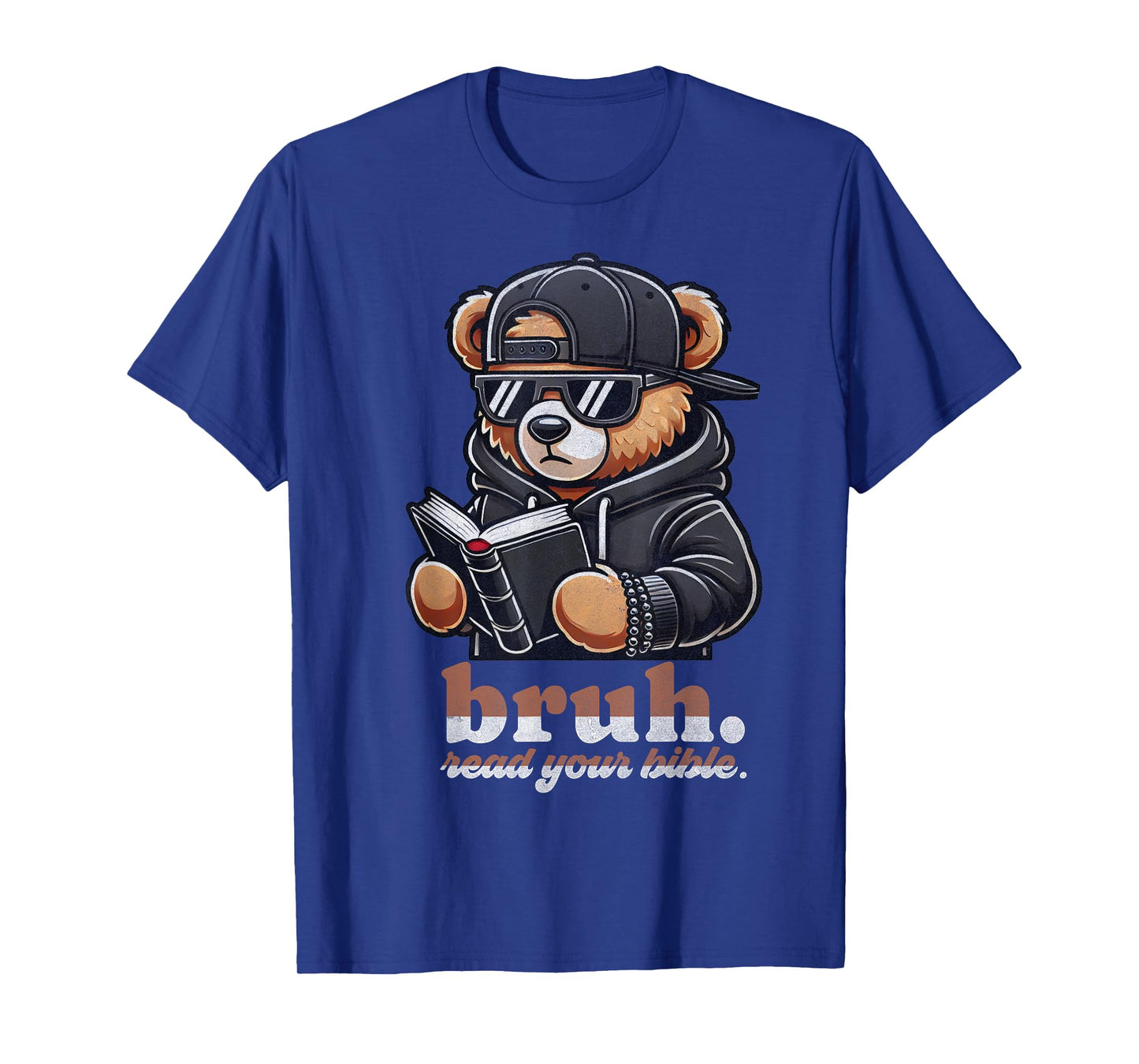 Bruh Read Your Bible Hip Hip Teddy Bear Christian Streetwear T-Shirt