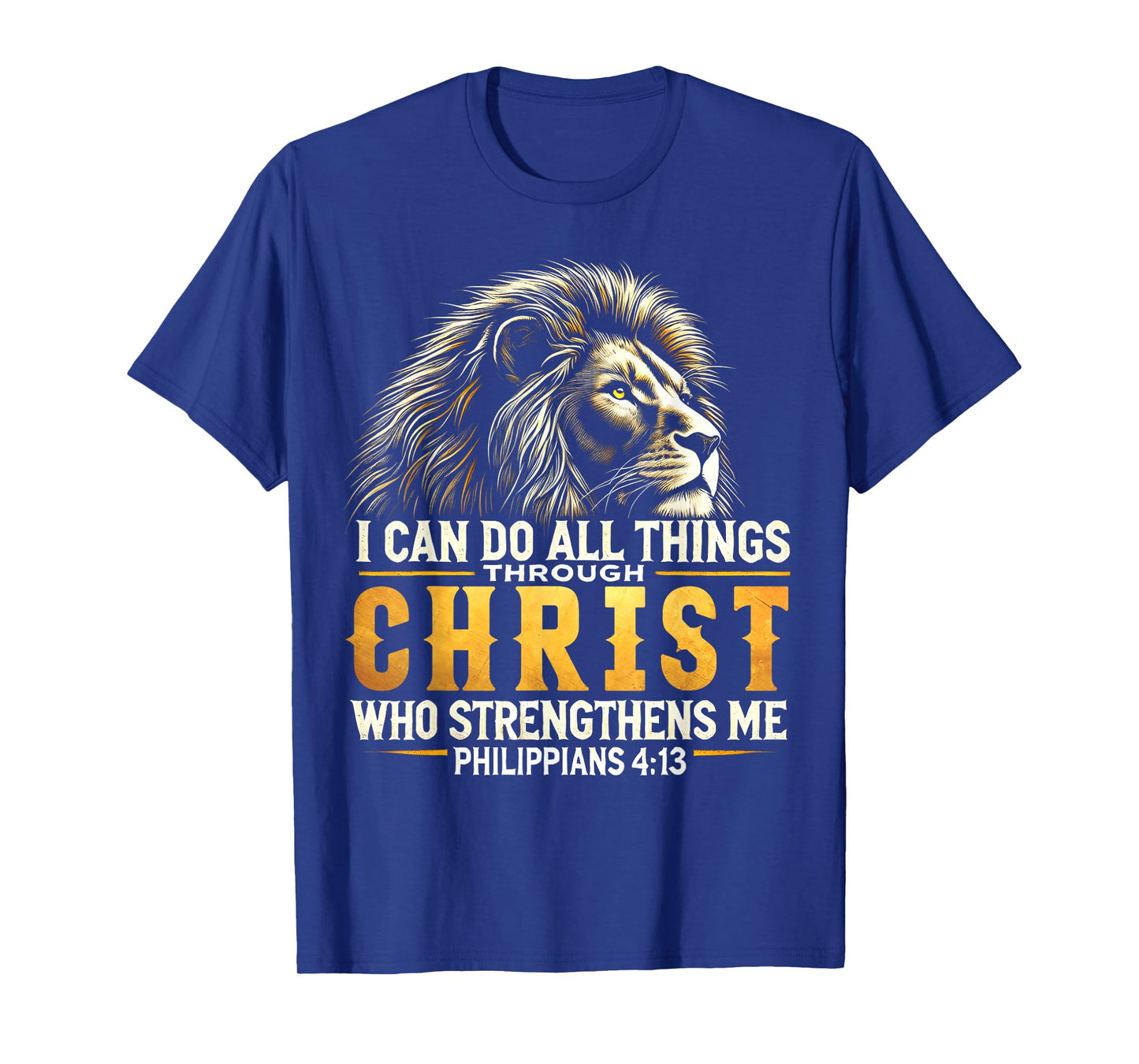 Philippians 4:13 Religious Lion Strengthens Christian T-Shirt