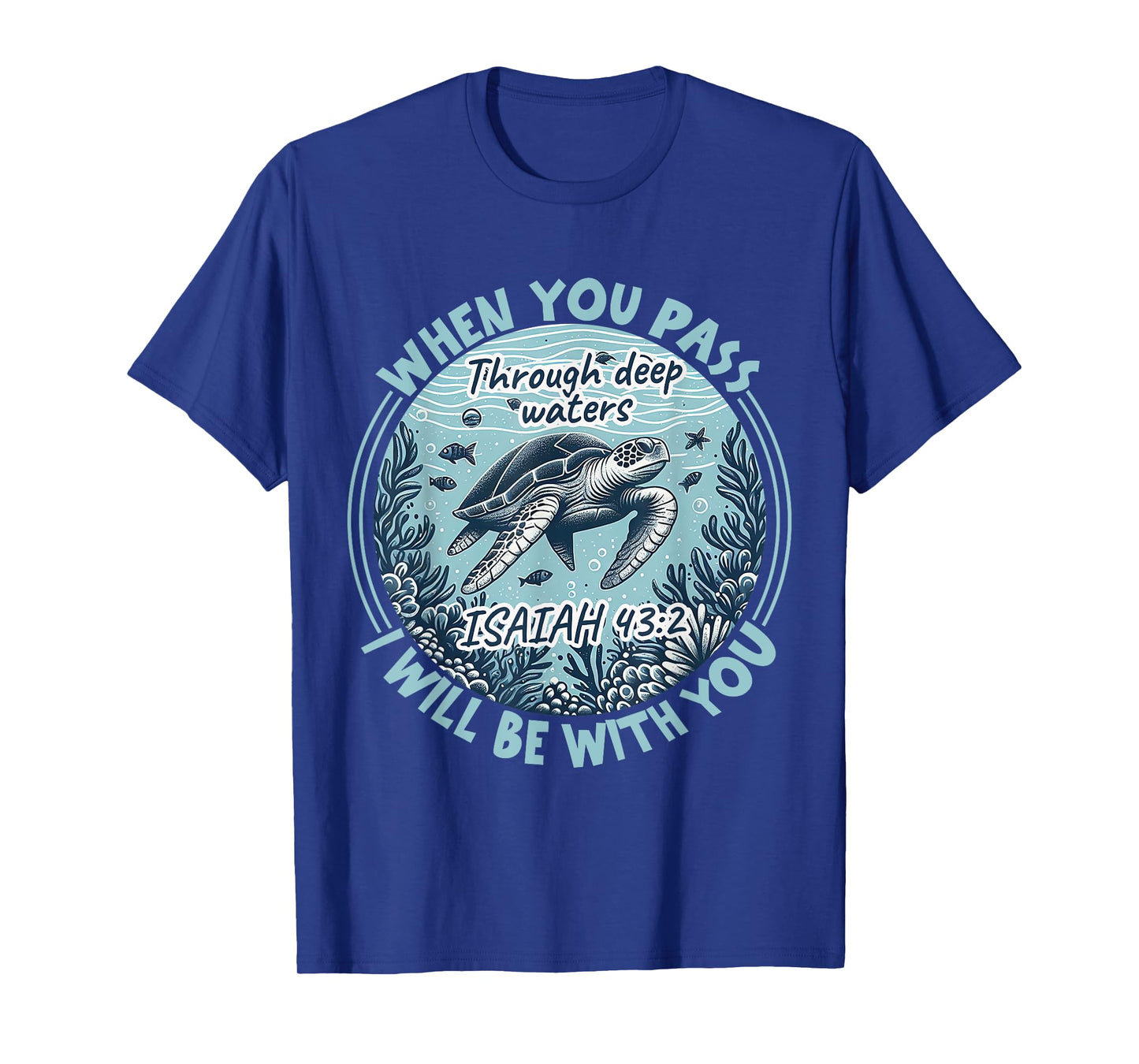 When You Pass Through Deep Waters Christian Bible Verse Men T-Shirt