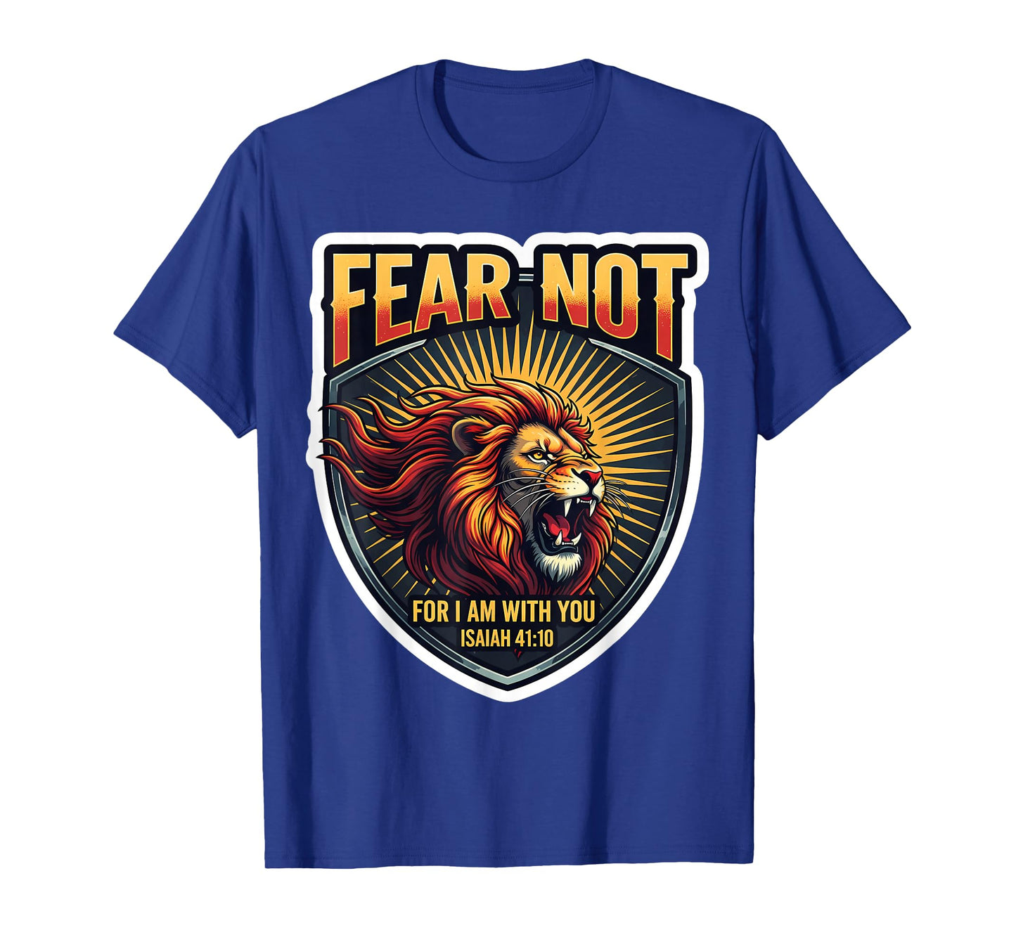 Fear Not for I Am with You Christian Bible Verse Quote Lion T-Shirt