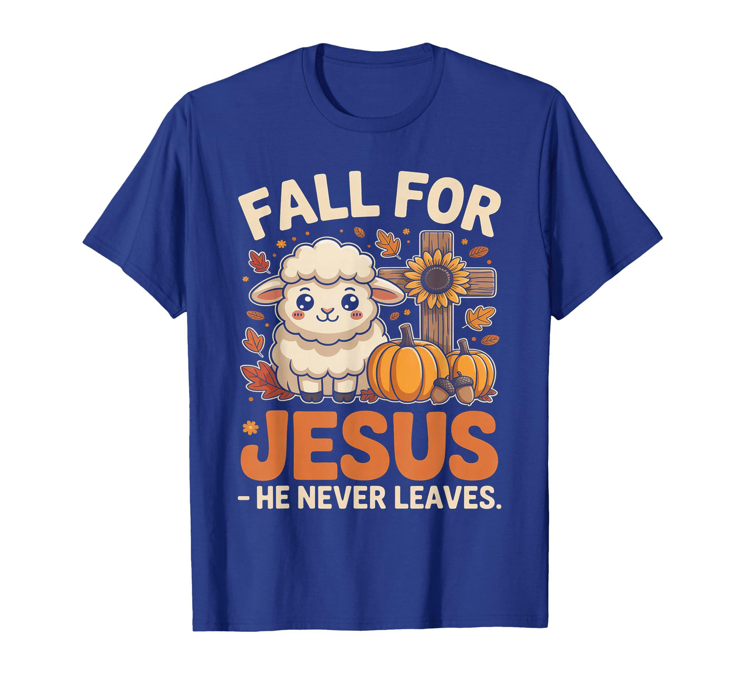 Fall for Jesus He Never Leaves Sheep Christian Autumn Cross T-Shirt