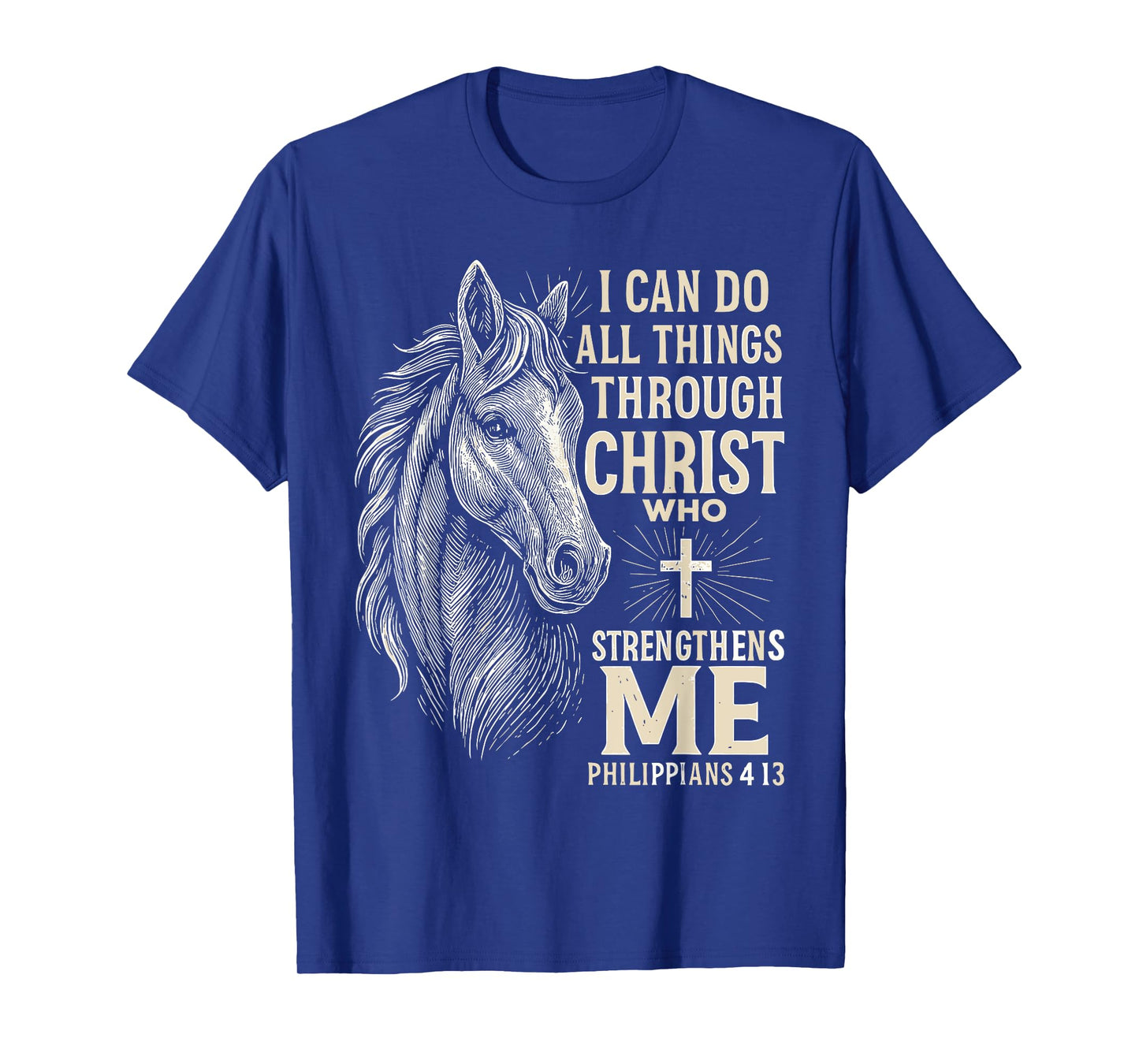 I Can Do All Things Through Christ Horse Inspirational T-Shirt