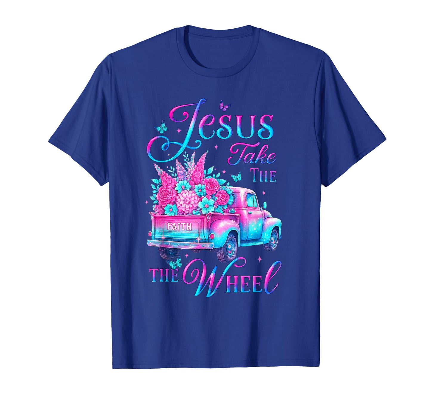 Jesus Take The Wheel Pink Floral Truck Butterfly T-Shirt