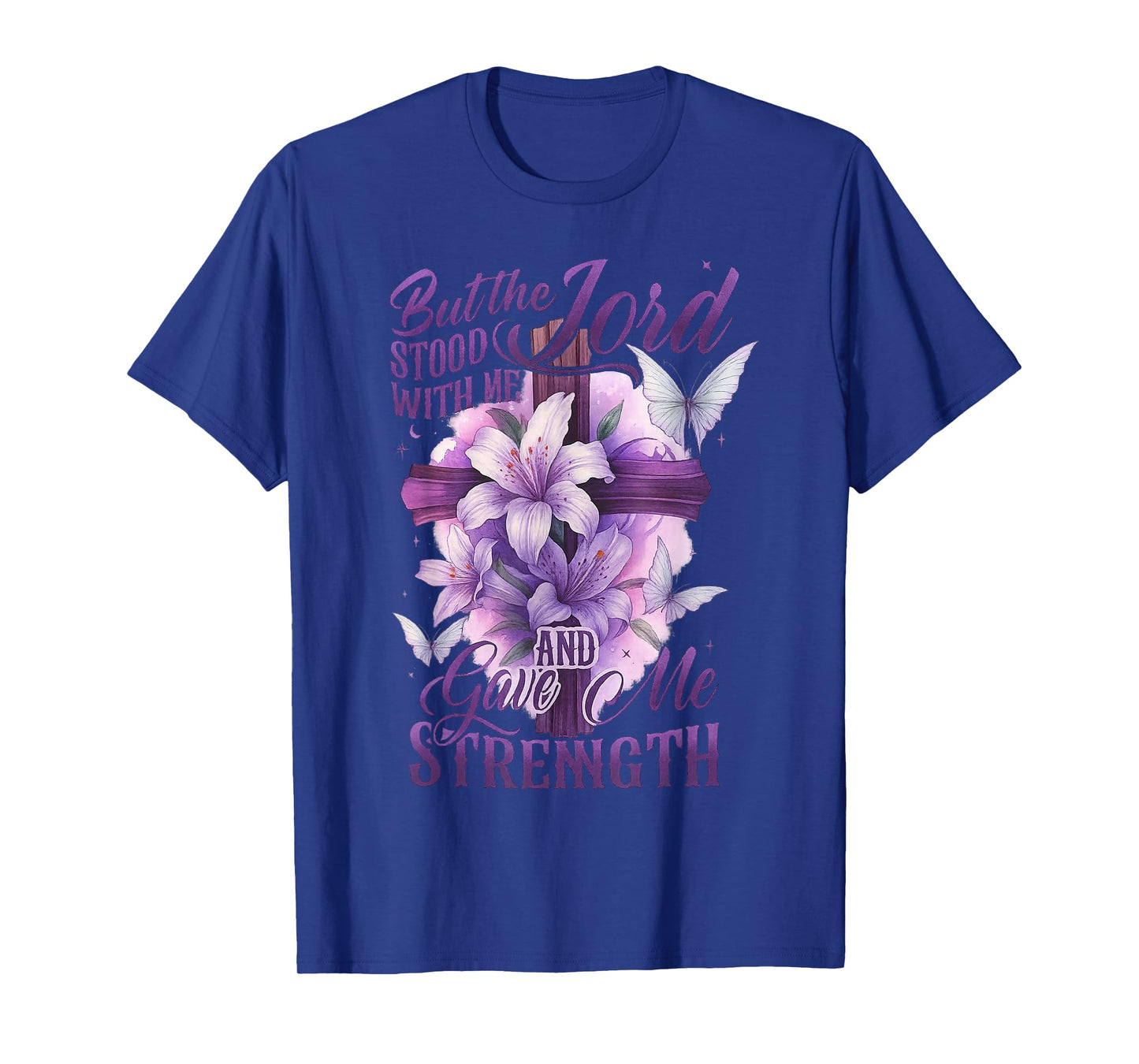 But The Lord Stood with Me and Gave Me Strength Cross Flower T-Shirt