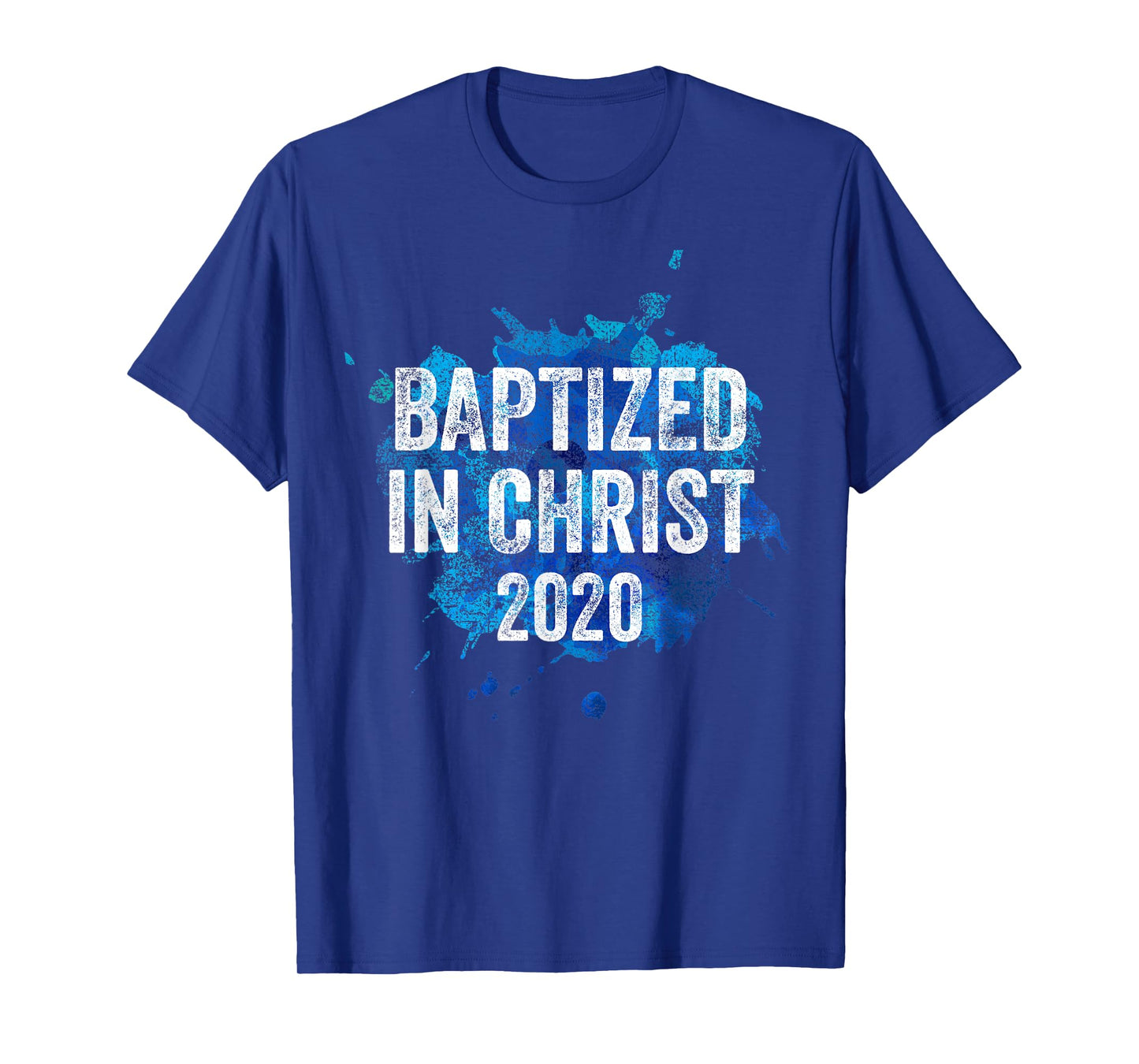 Baptized in Christ 2020 Baptism Church Christian Cross Jesus T-Shirt