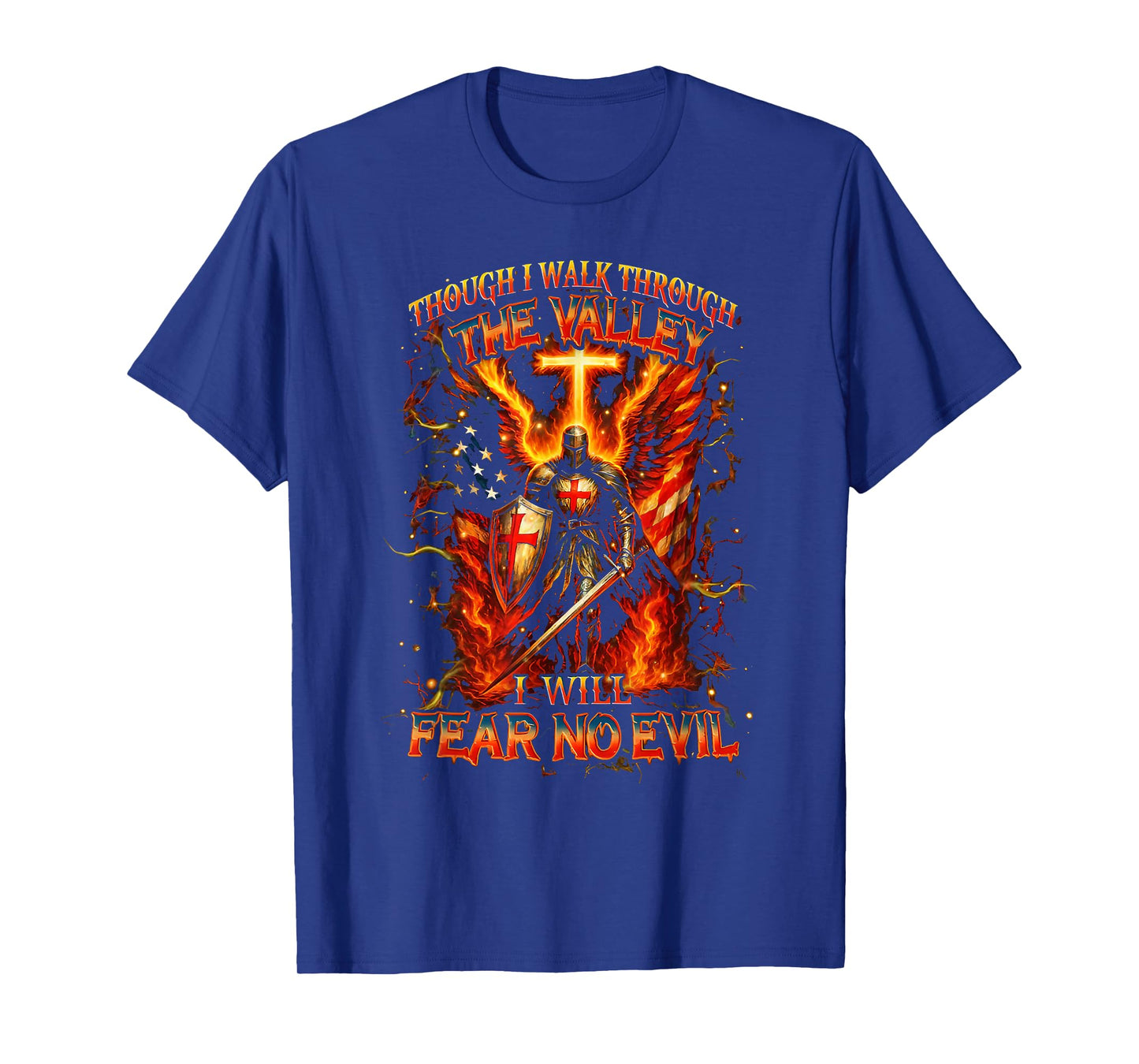 Though I Walk The Valley I Will Fear No Evil Quote T-Shirt