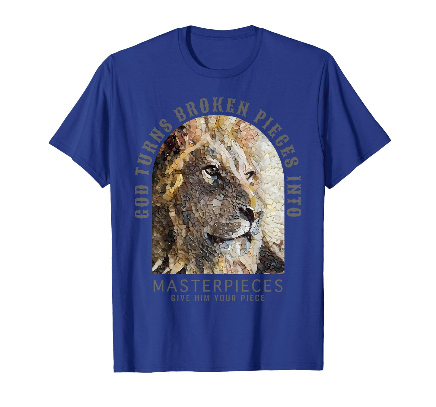 Bible God Turns Broken Pieces Into Masterpieces Lion T-Shirt