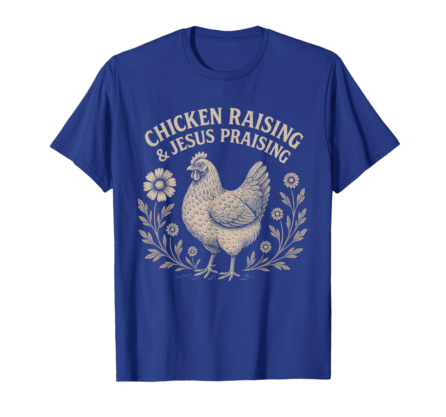Chicken Raising & Jesus Praising Vintage Women's Faith T-Shirt