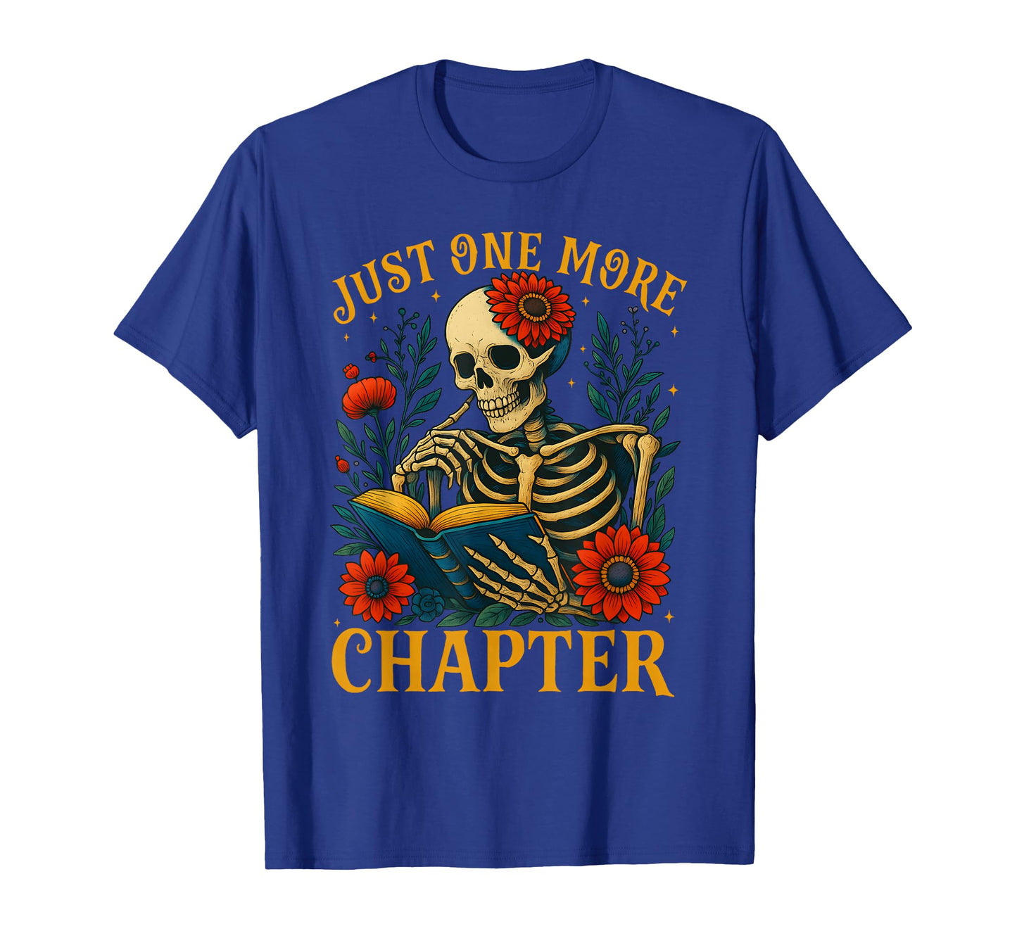 Skeleton Read Book Just One More Chapter Floral Book Lover T-Shirt