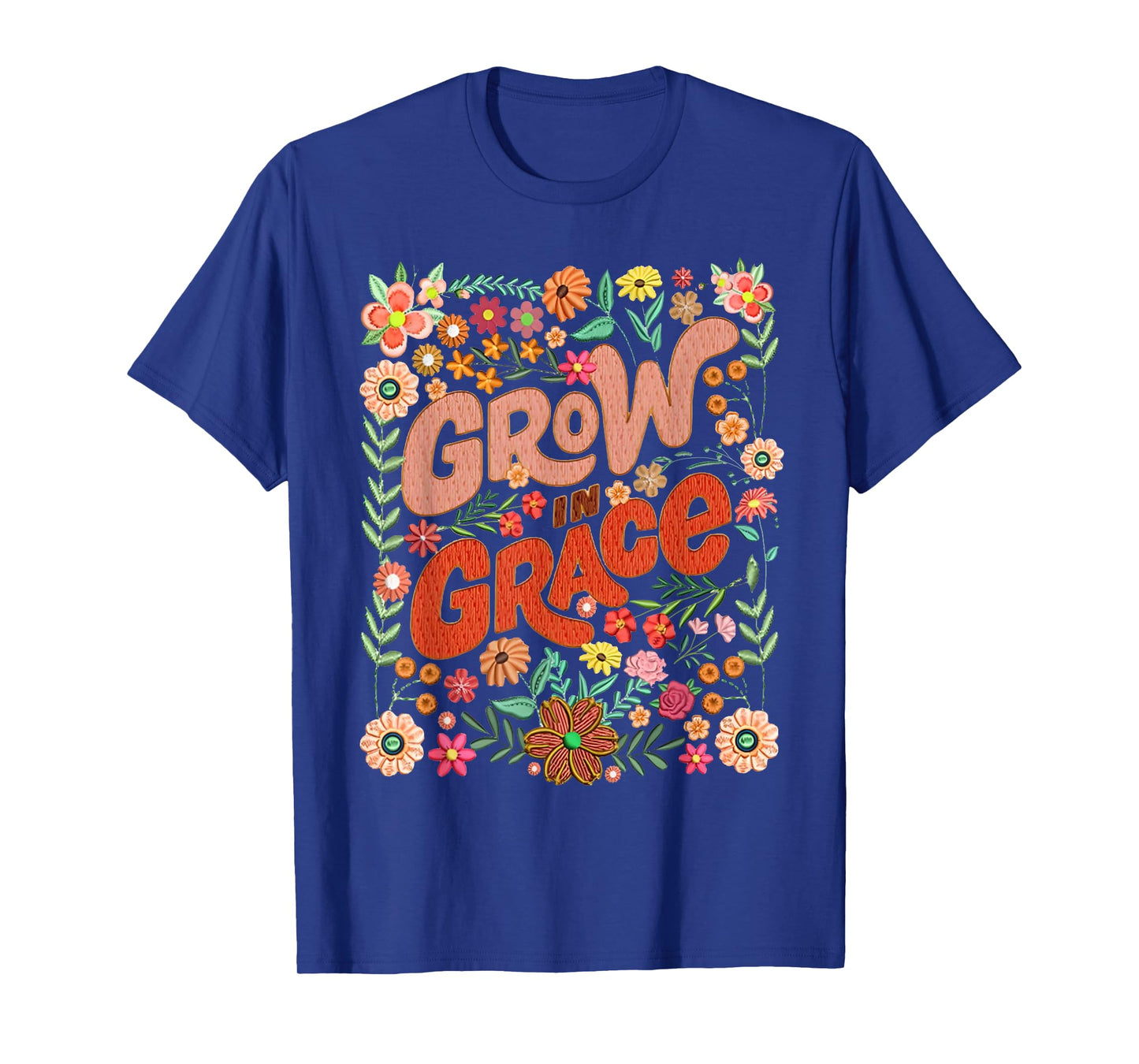 Grow In Grace Floral Christian Bible Verse Religious Faith T-Shirt