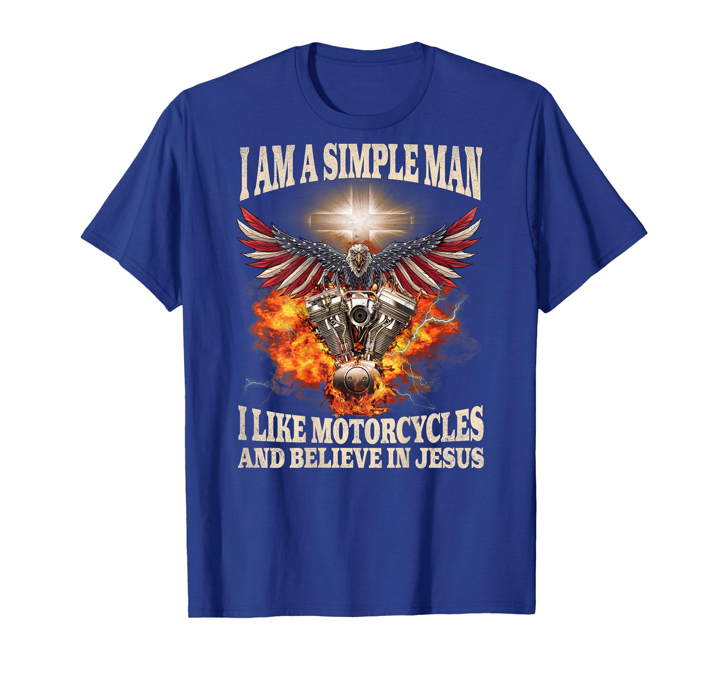 A Simple Man I Like Motorcycles Believe in Jesus Patriotic T-Shirt