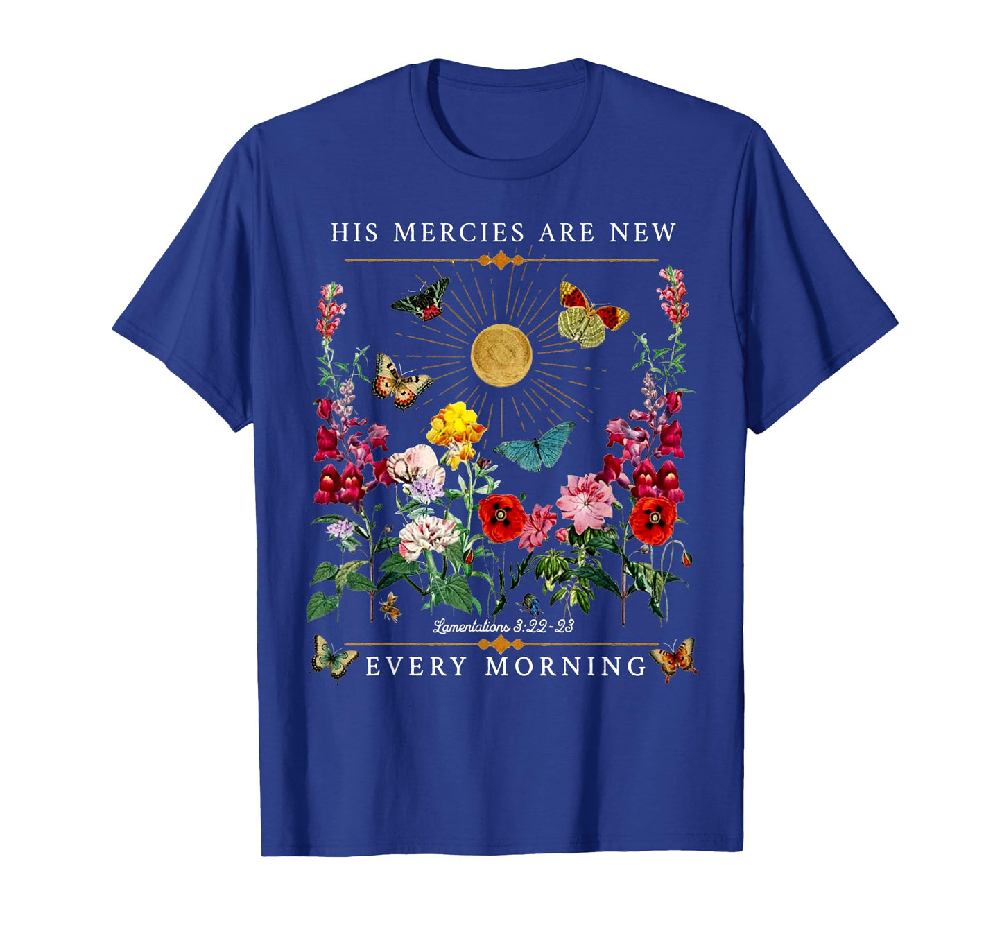 His Mercies Are New Every Morning Floral Butterfly Christian T-Shirt