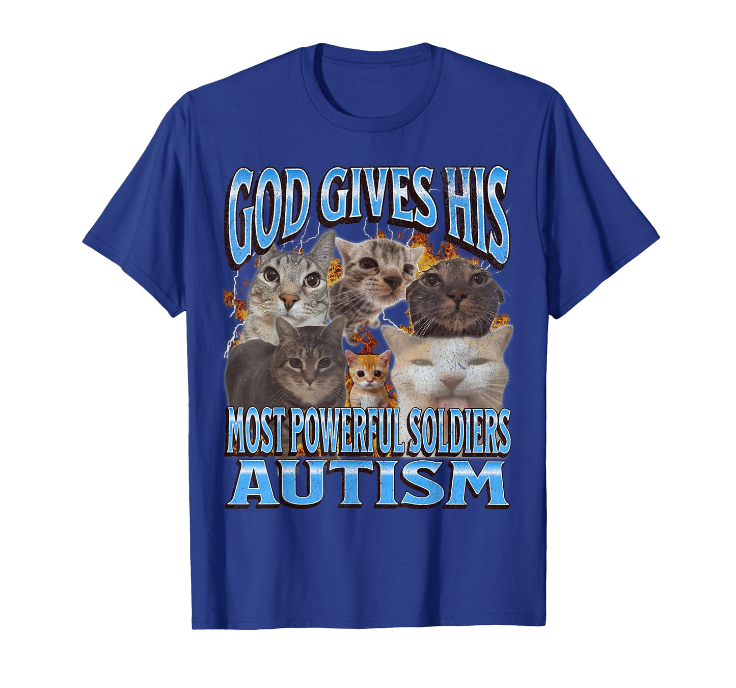 God Gives His Most Powerful Autism Funny Cat Meme Bootleg Men Women T-Shirt