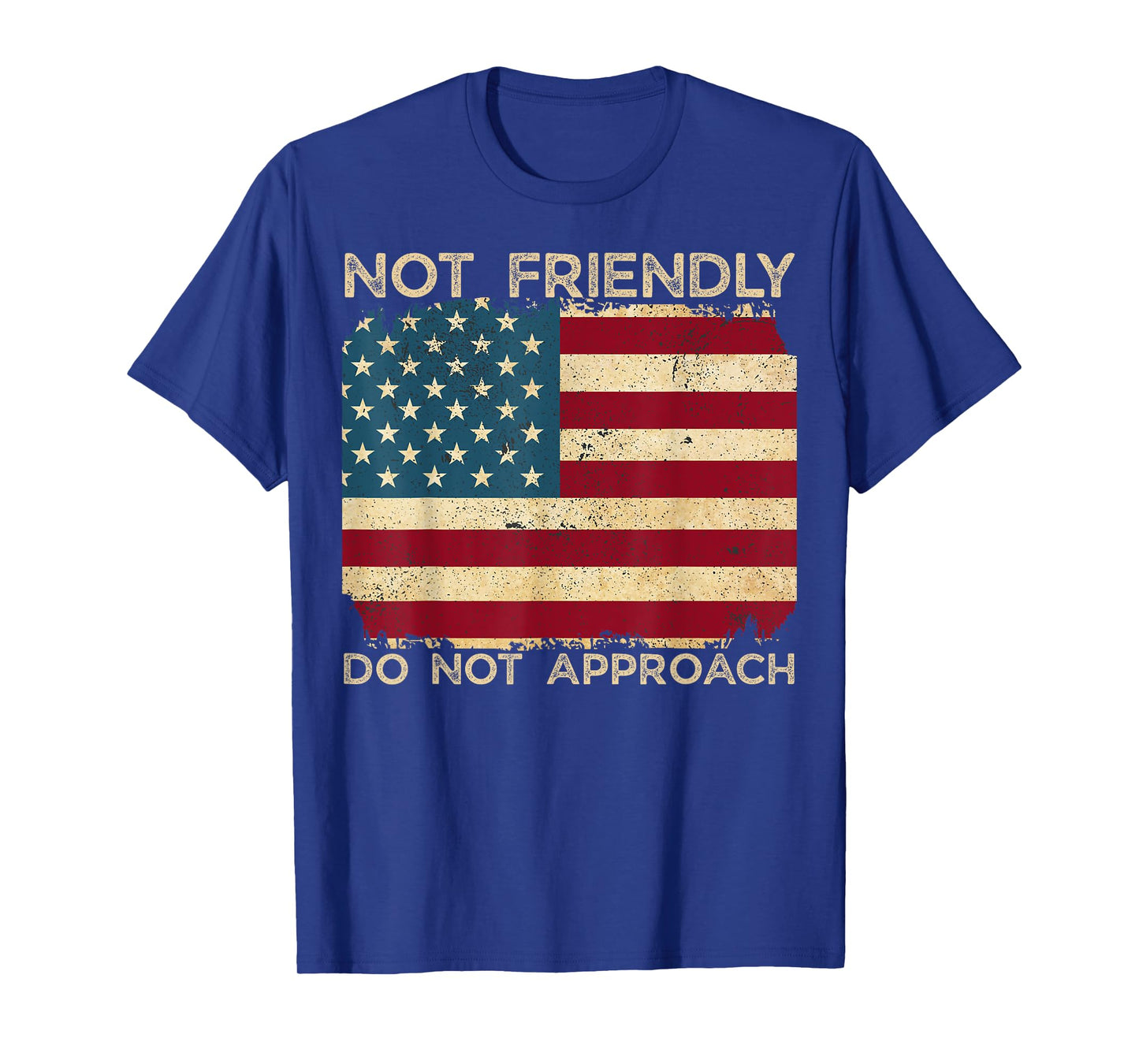 Not Friendly Do Not Approach Funny Sarcastic Quote T-Shirt