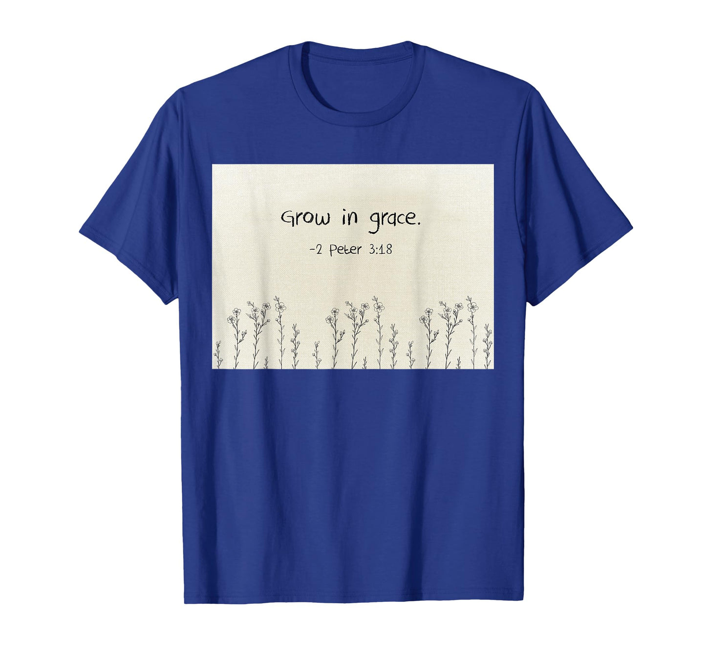 2 Peter 3 18 Grow in Grace Christian Quote Design T-Shirt