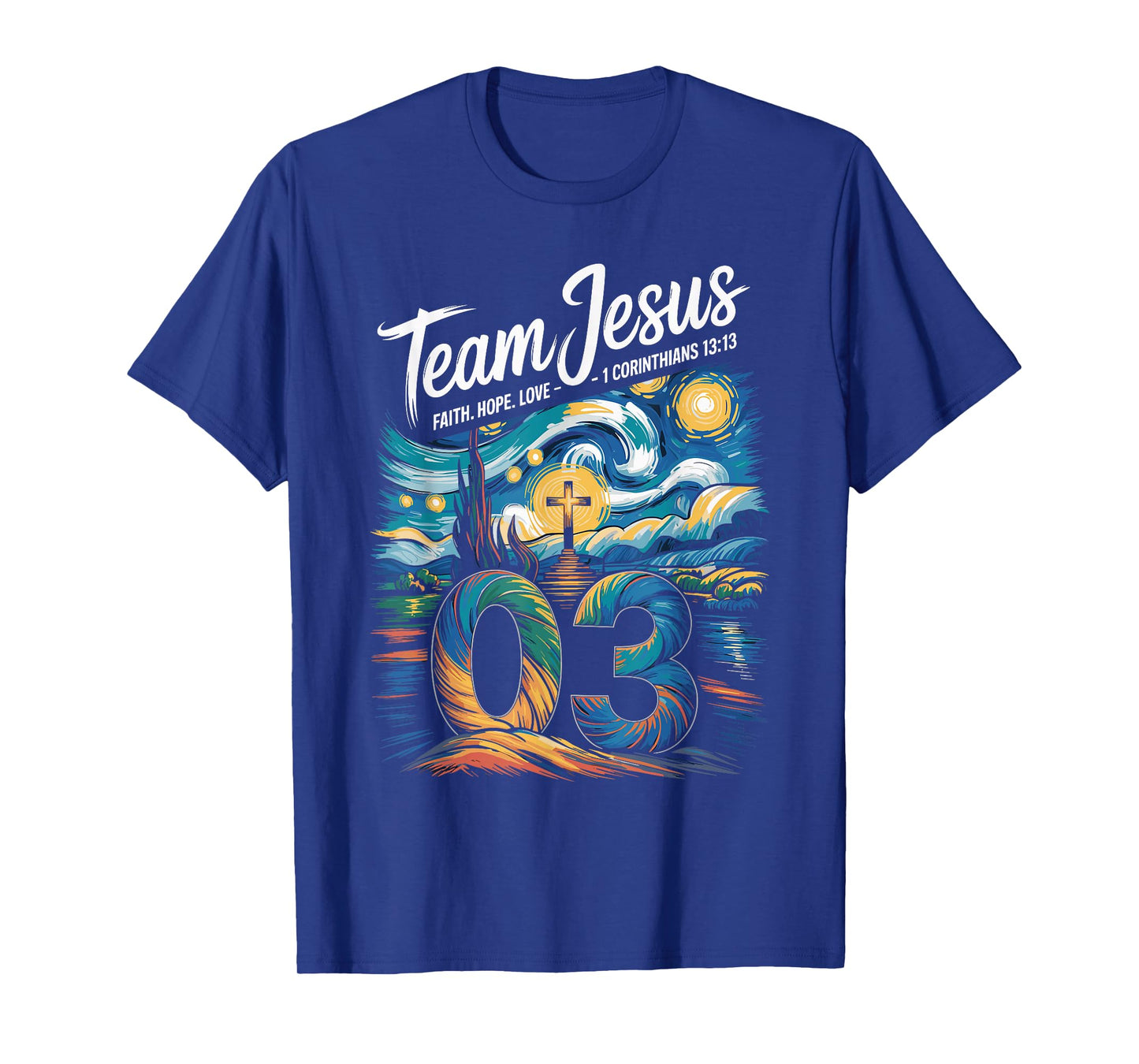 Christian - Team Jesus 03 Faith Hope Love Van Gogh T-Shirt