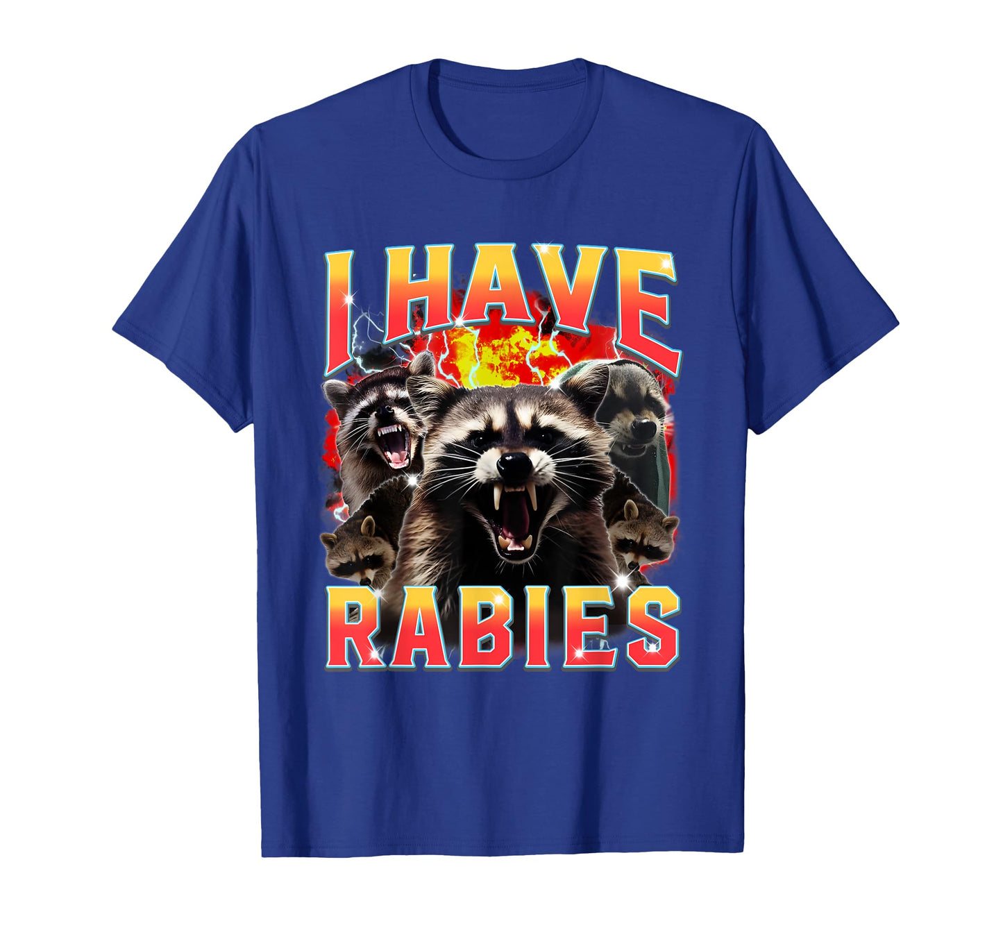 I Have Rabies Racoon Meme Shirt Opossum Humor Sarcasm T-Shirt