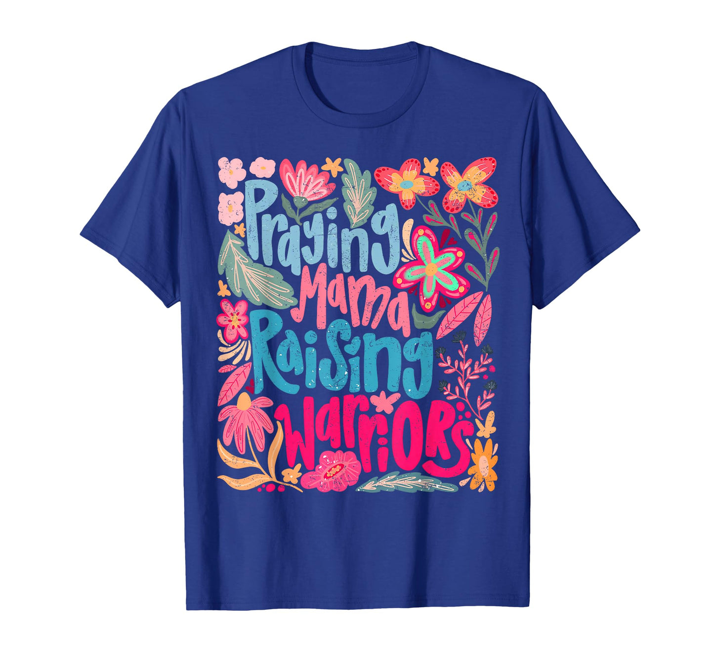 Praying Mama Raising Religious Warriors Mother's Day Christ T-Shirt