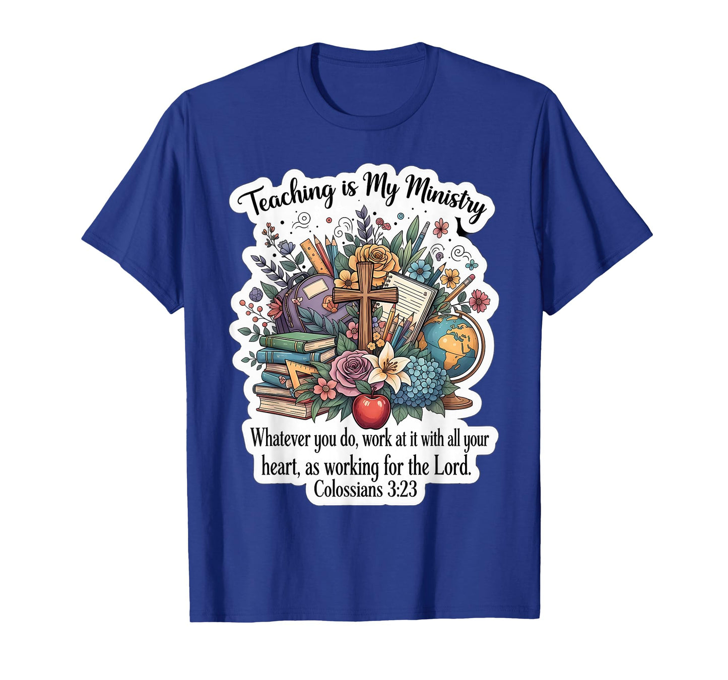 Christian Teacher Teaching is My Ministry Floral Bible Verse T-Shirt
