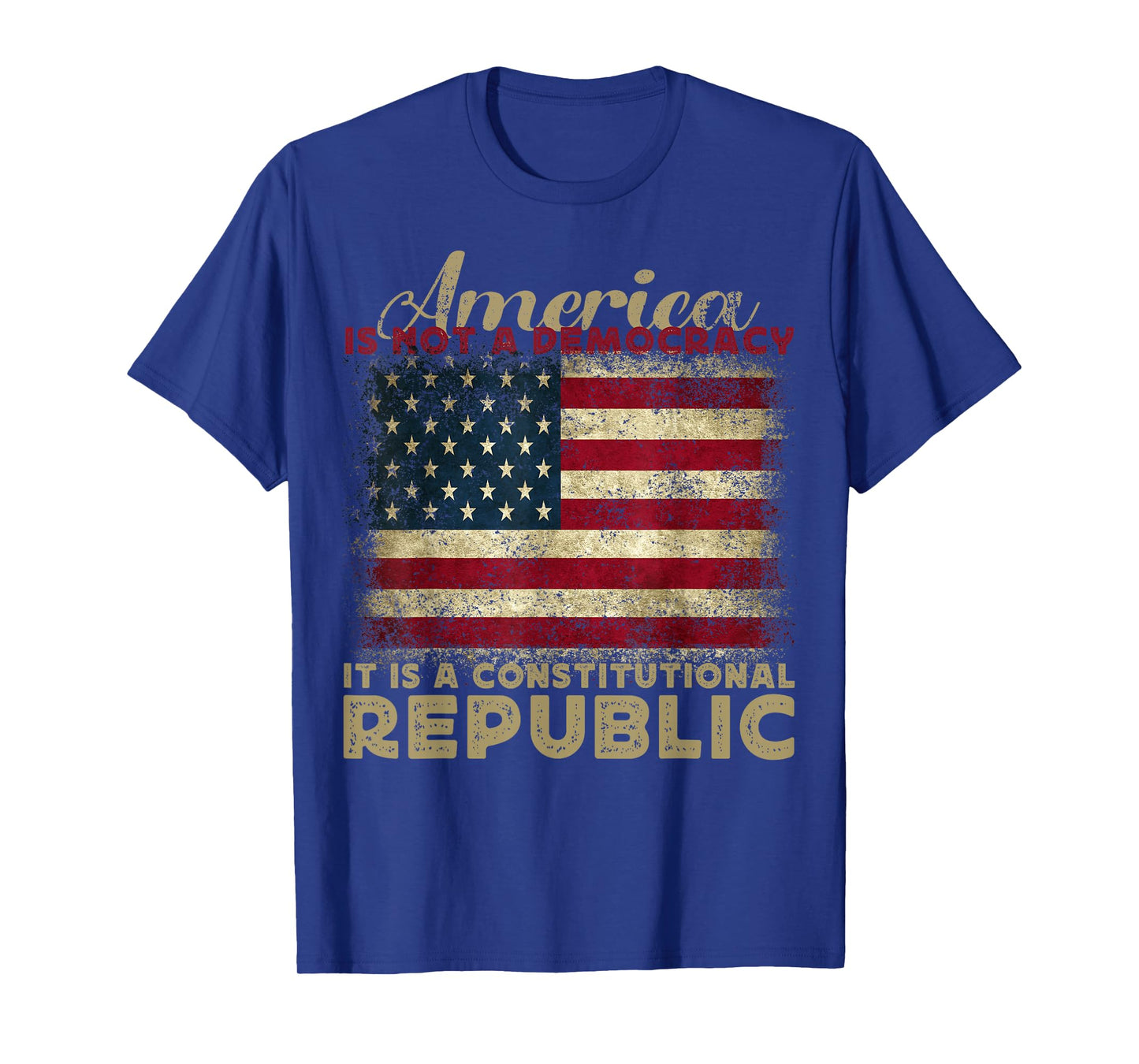 America Is Not A Democracy It's A Constitutional Republic T-Shirt