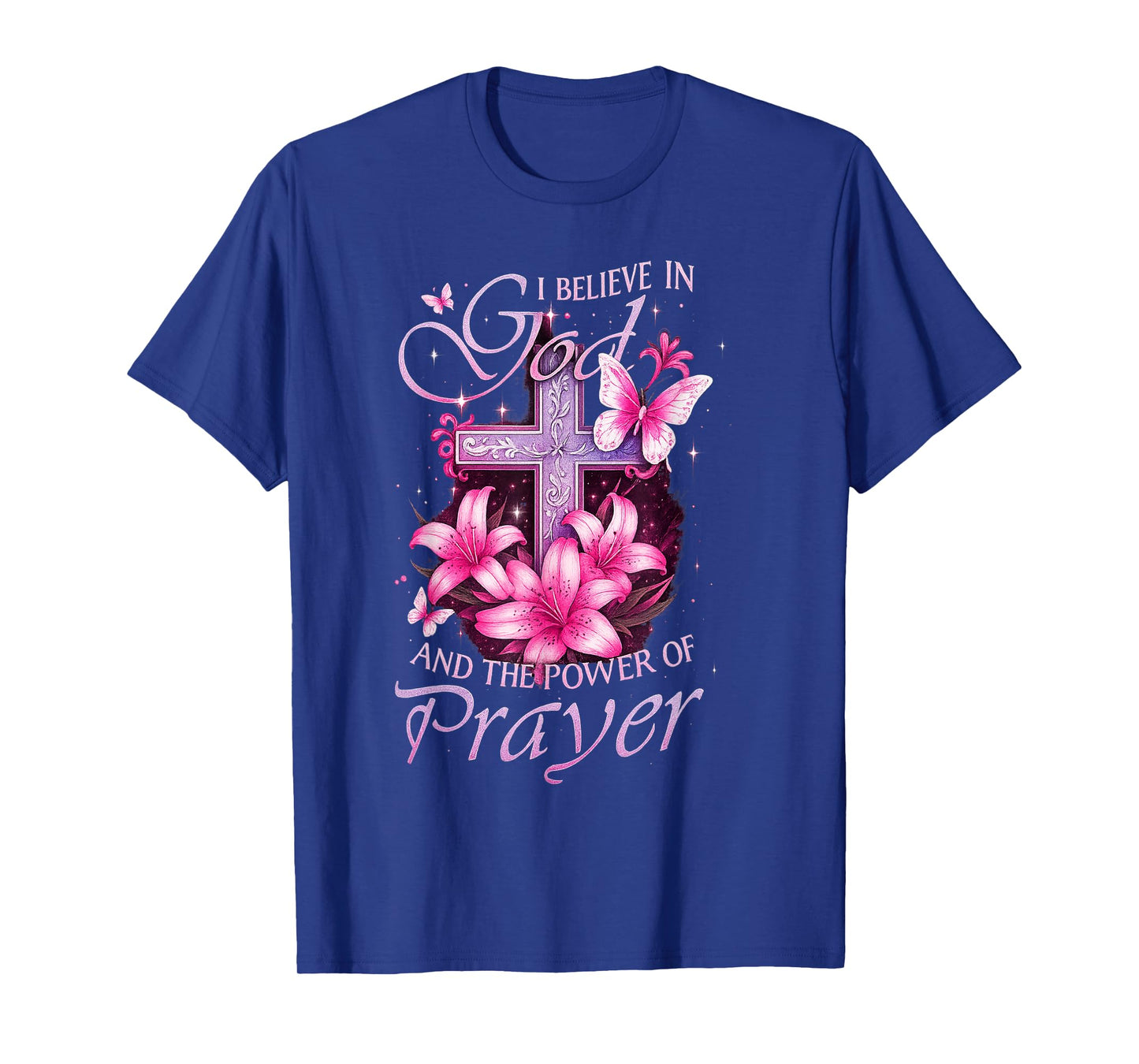 I Believe in God and The Power of Prayer Butterfly Cross T-Shirt