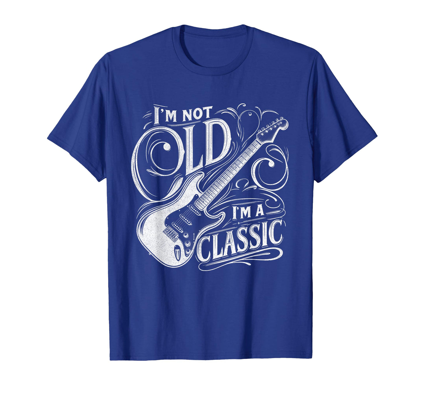 I'm Not Old I'm Classic Retro Vintage Funny Guitar Guitarist T-Shirt