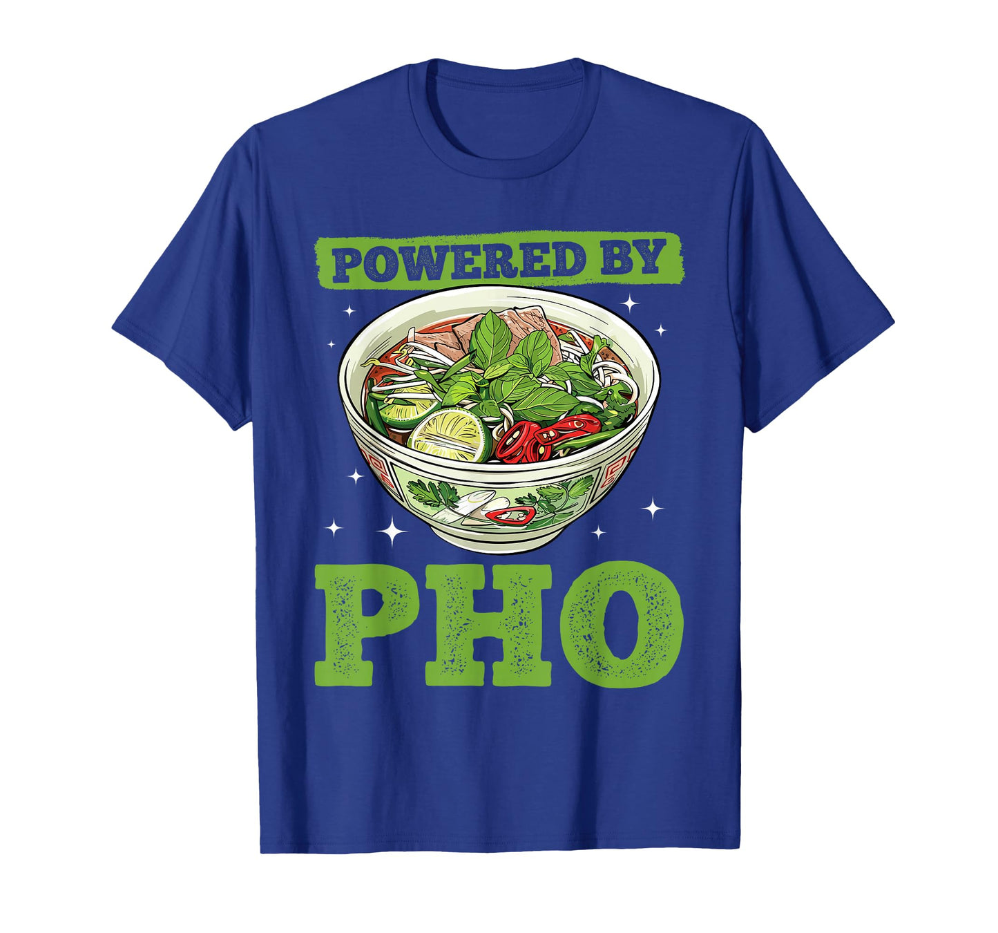 Pho Soup Vietnamese Food Powered by Pho T-Shirt