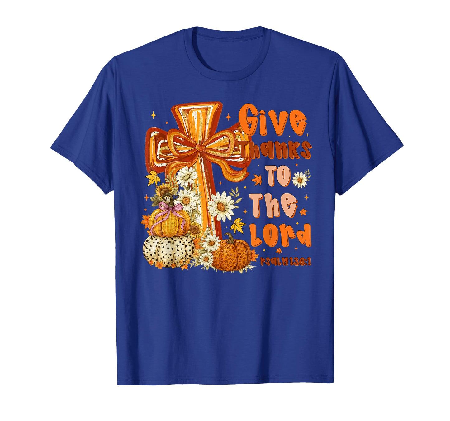 Give Thanks to The Lord Cross Pumpkins Autumn Floral Bows T-Shirt