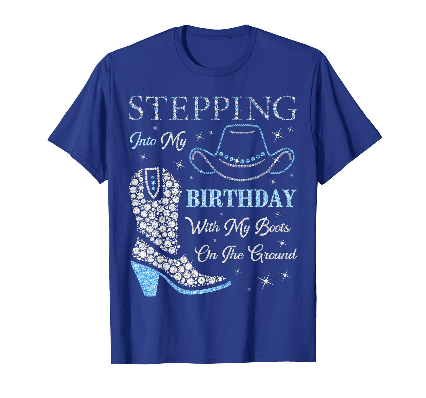 Stepping Into My Birthday With My Boots On The Ground T-Shirt