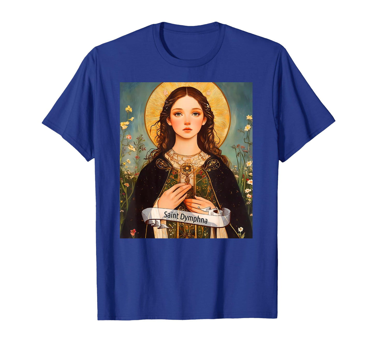 Catholic Saints | St Dymphna | Catholic Design Women | Gift T-Shirt