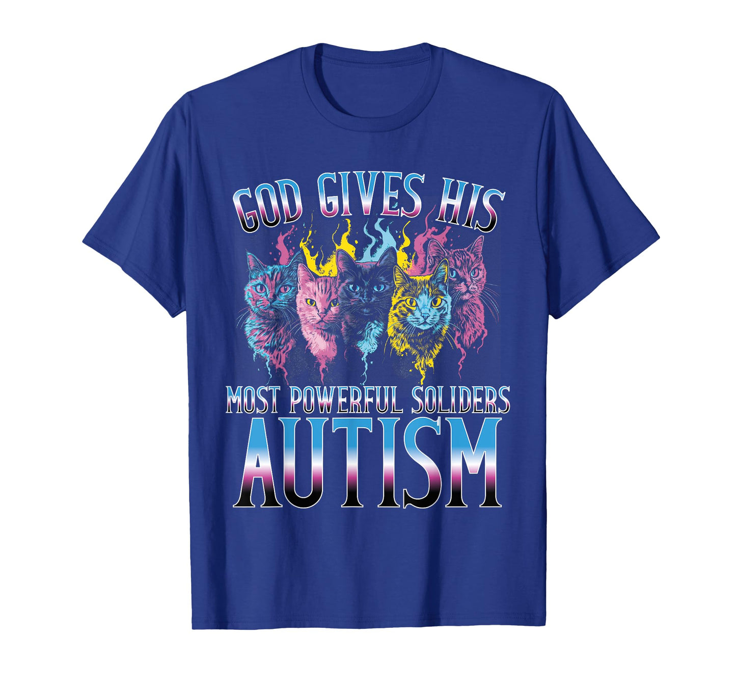 God Gives His Most Powerful Soldiers Autism Cat T-Shirt for Men Women Kids