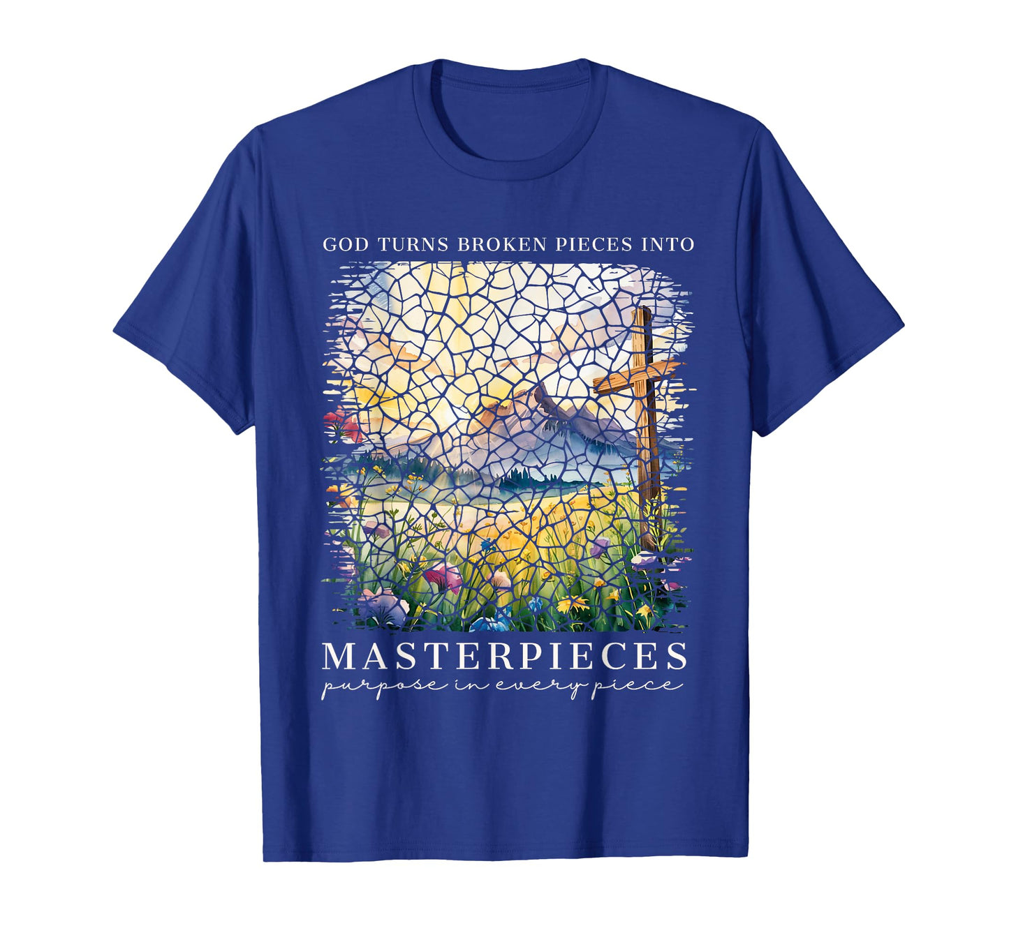 God Turns Broken Pieces Into Masterpieces Christian Faith T-Shirt