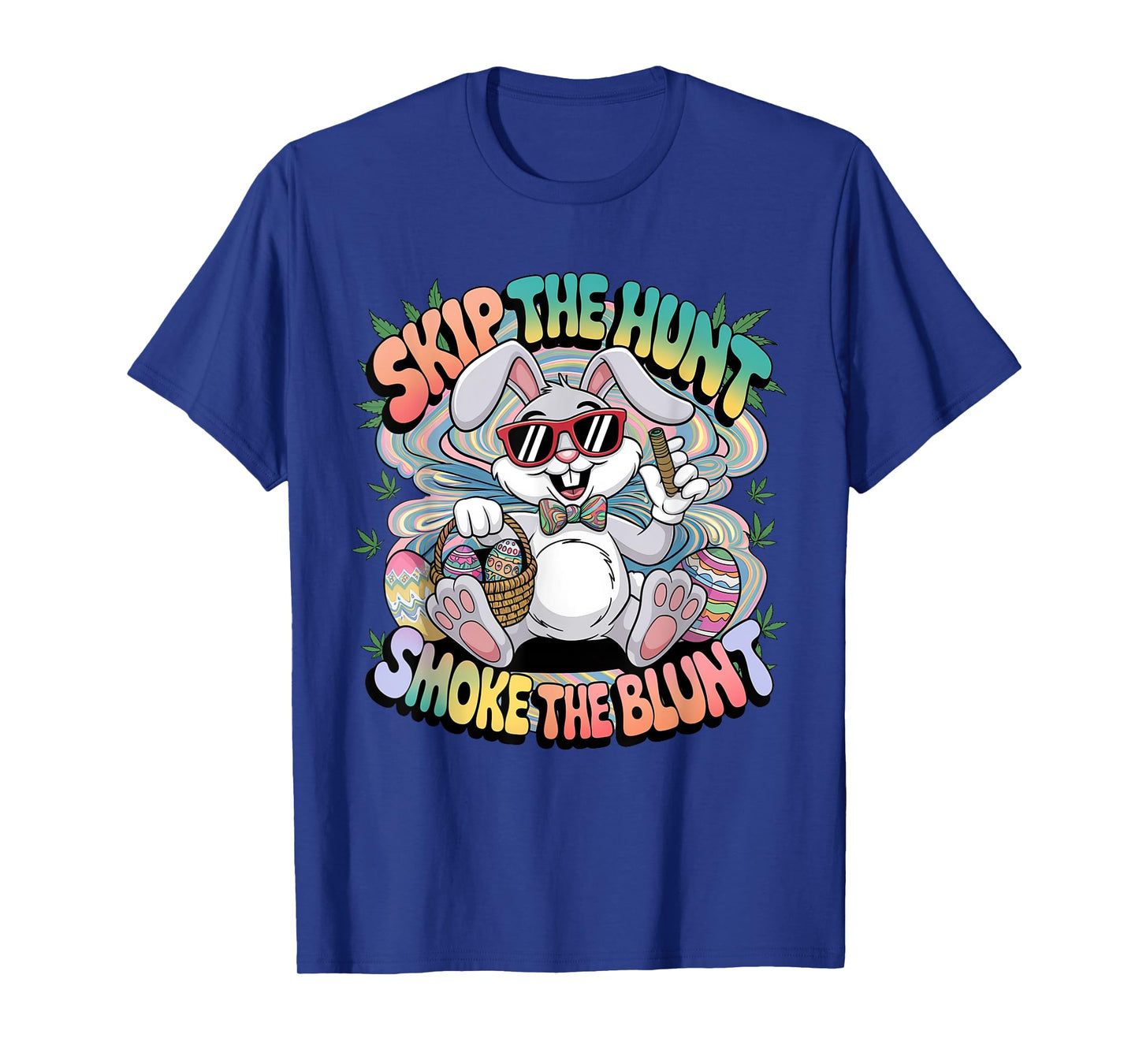 Skip The Hunt Smoke The Blunt Bunny Smoking Happy Easter T-Shirt