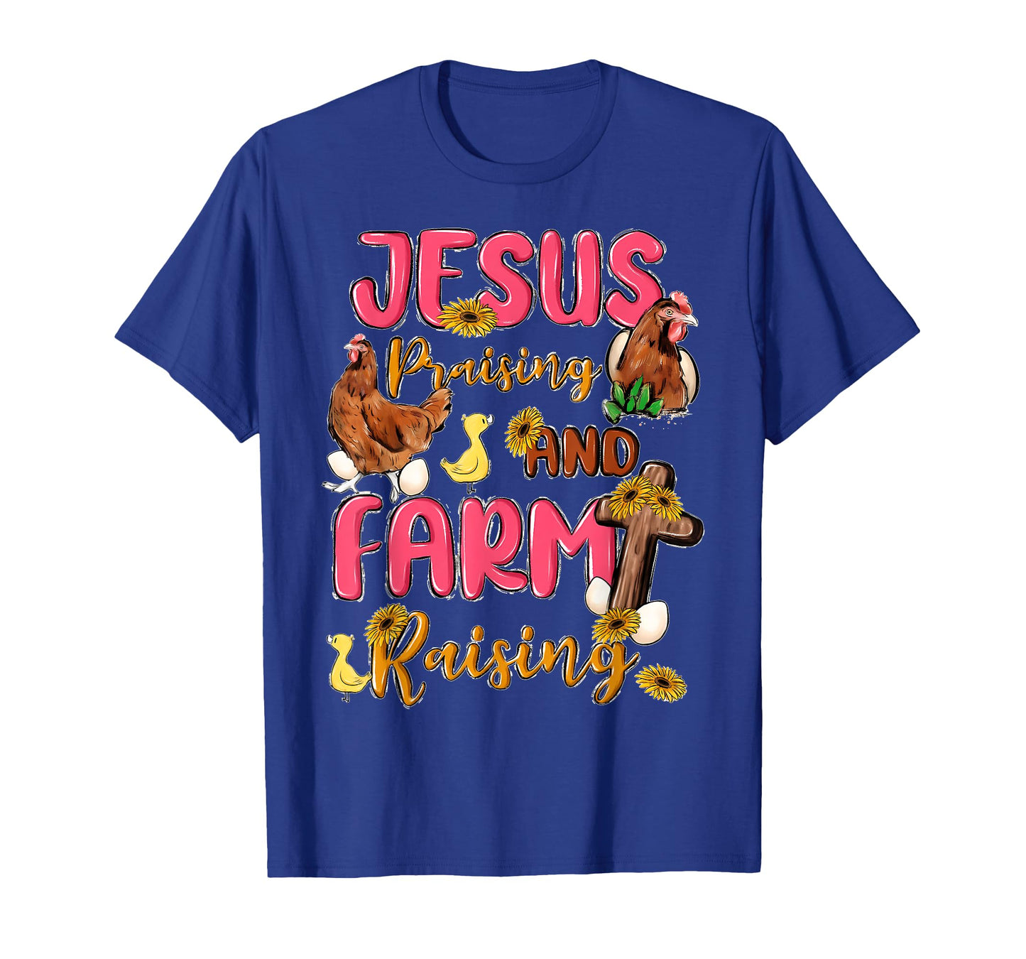 Jesus Praising And Farm Raising Funny Farming Farmer Quote T-Shirt